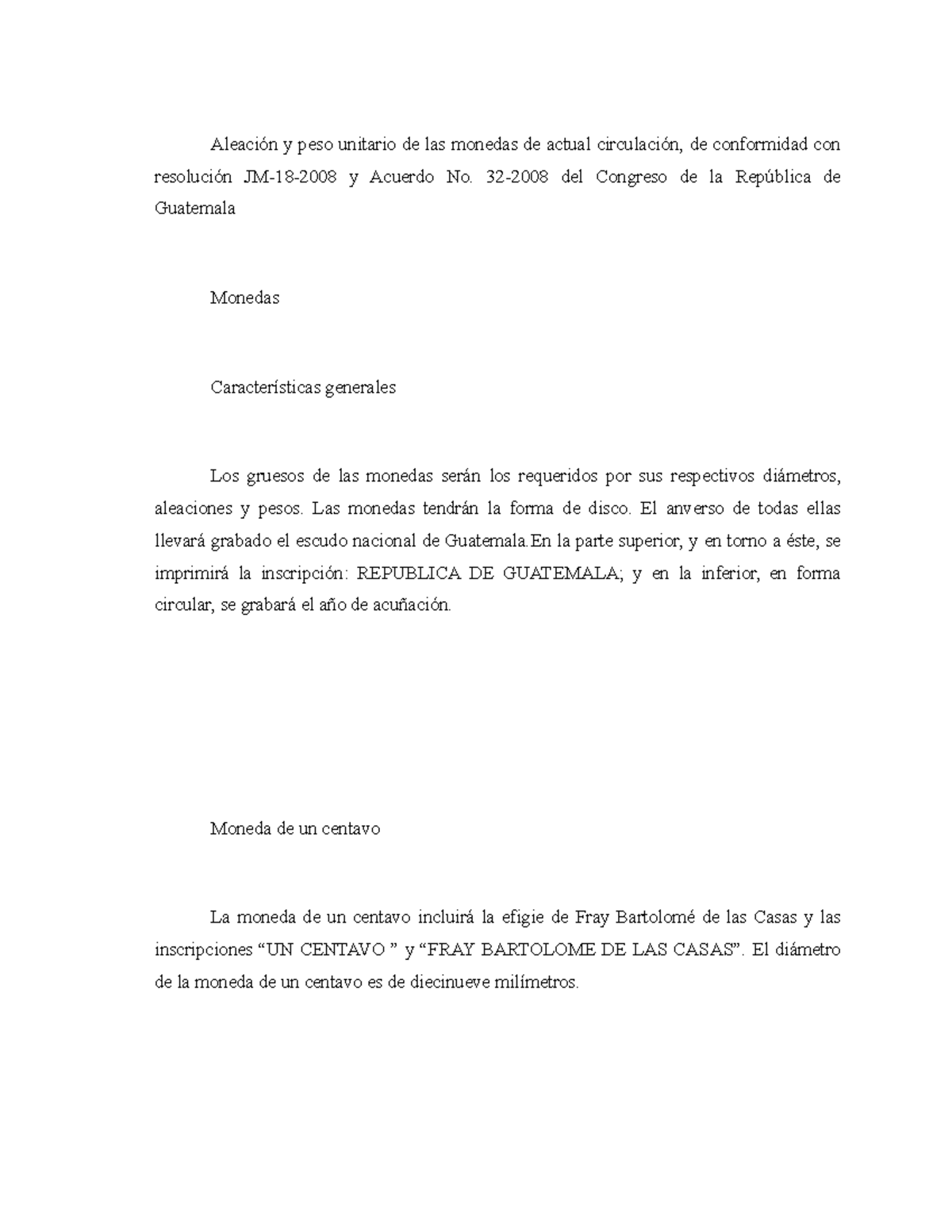 Moneda Guatemalteca - Investigacion - Aleación y peso unitario de las