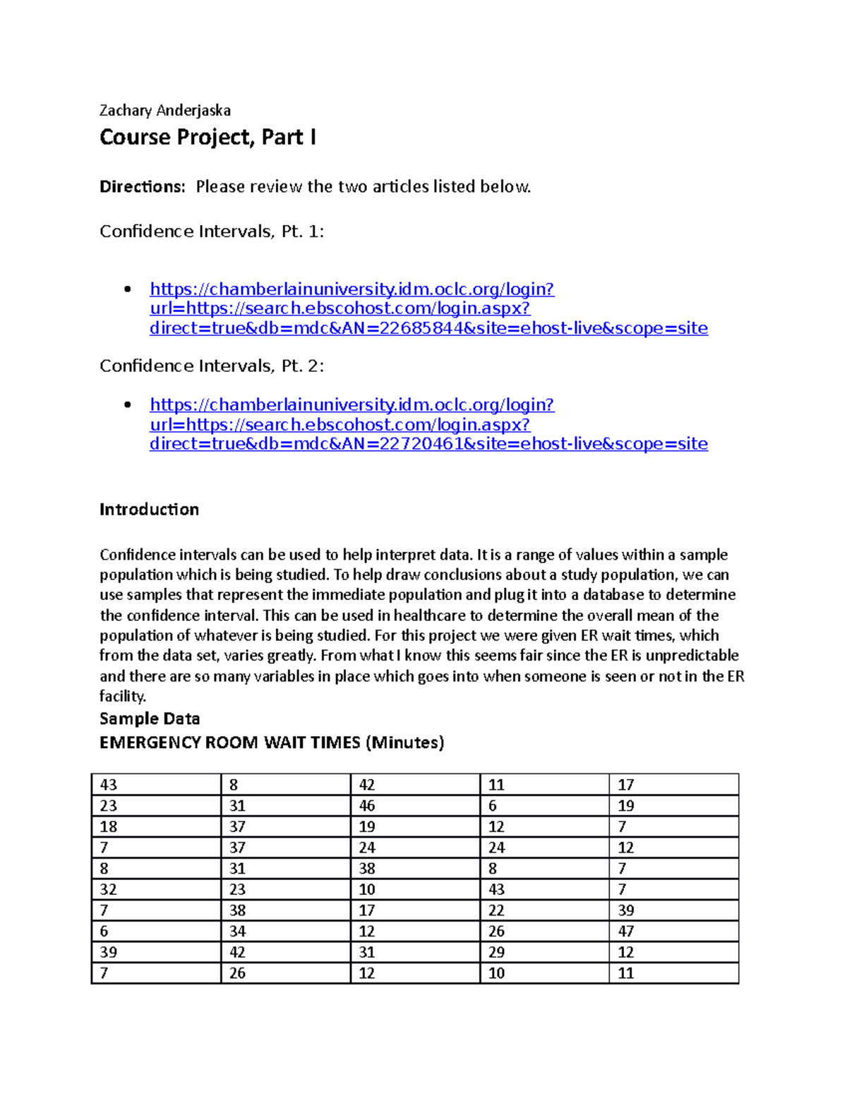 Worksheet Course Project Part I Zachary Anderjaska Course Project, Part I Directions Please