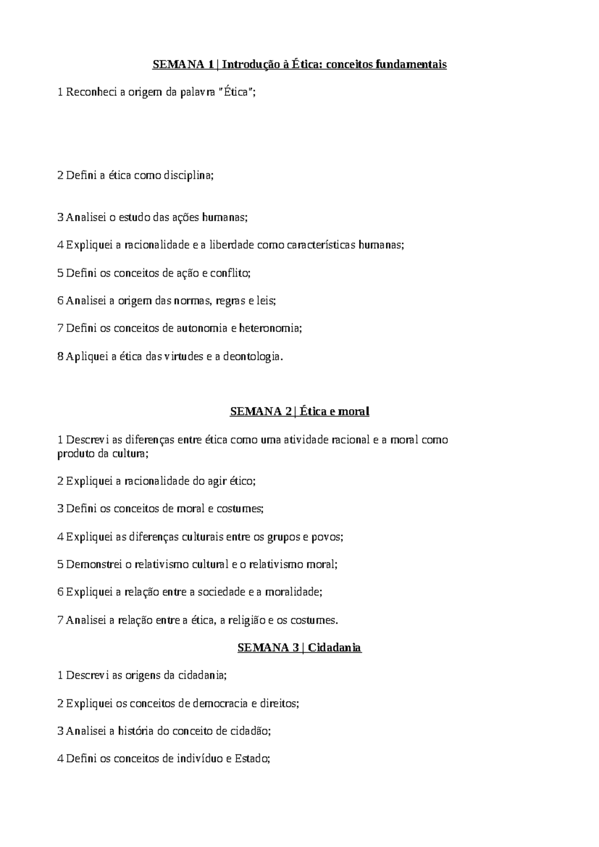 Questionario etica - QUESTIONÁRIO PERGUNTAS E RESPOSTAS - SEMANA 1 ...
