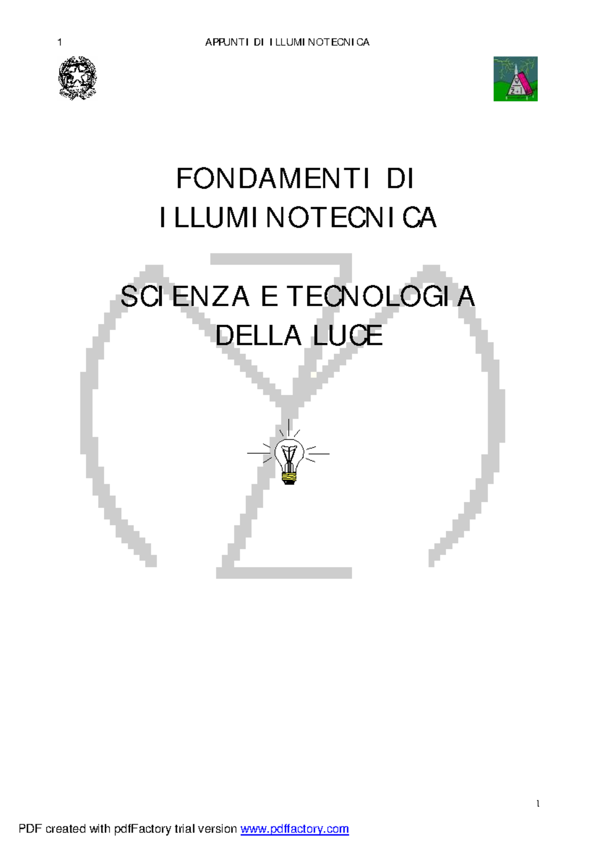 Illuminotecnica - Appunti - 1 FONDAMENTI DI I LLUMI NOTECNI CA SCI ENZA ...