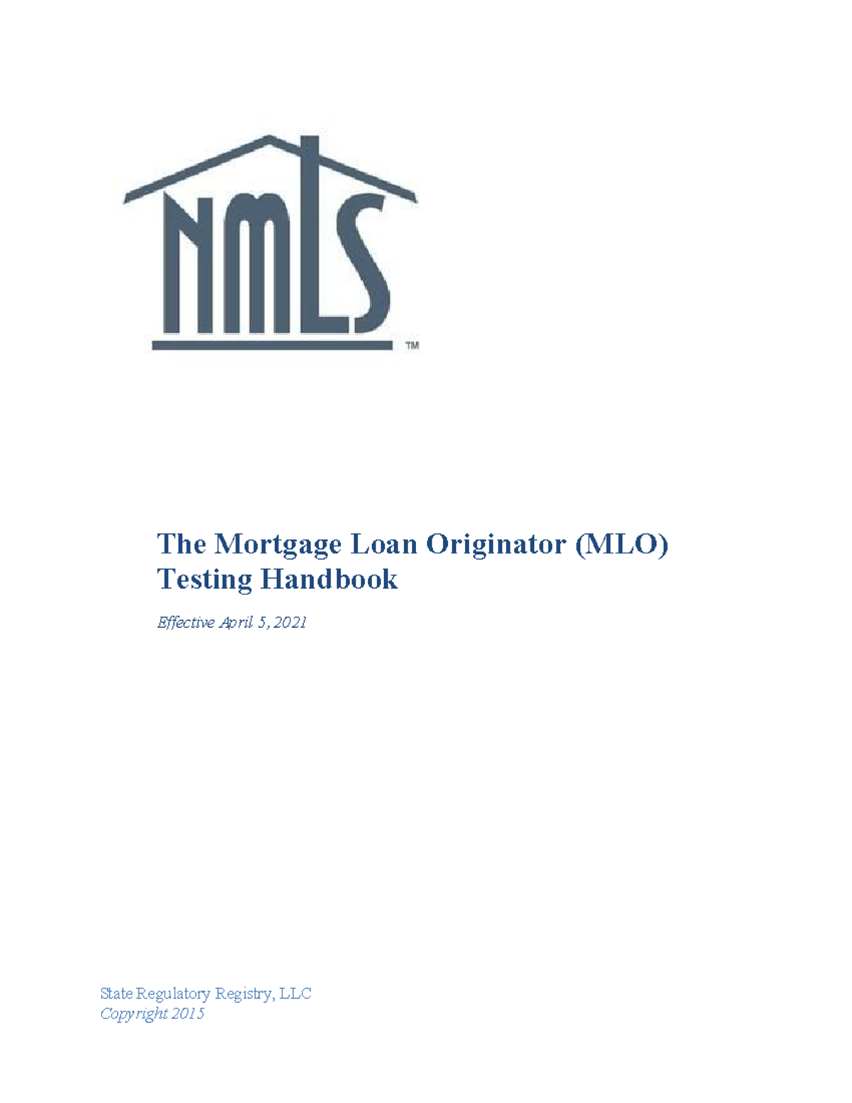 MLOHandbook sdsf The Mortgage Loan Originator (MLO) Testing Handbook Effective April 5 , 20