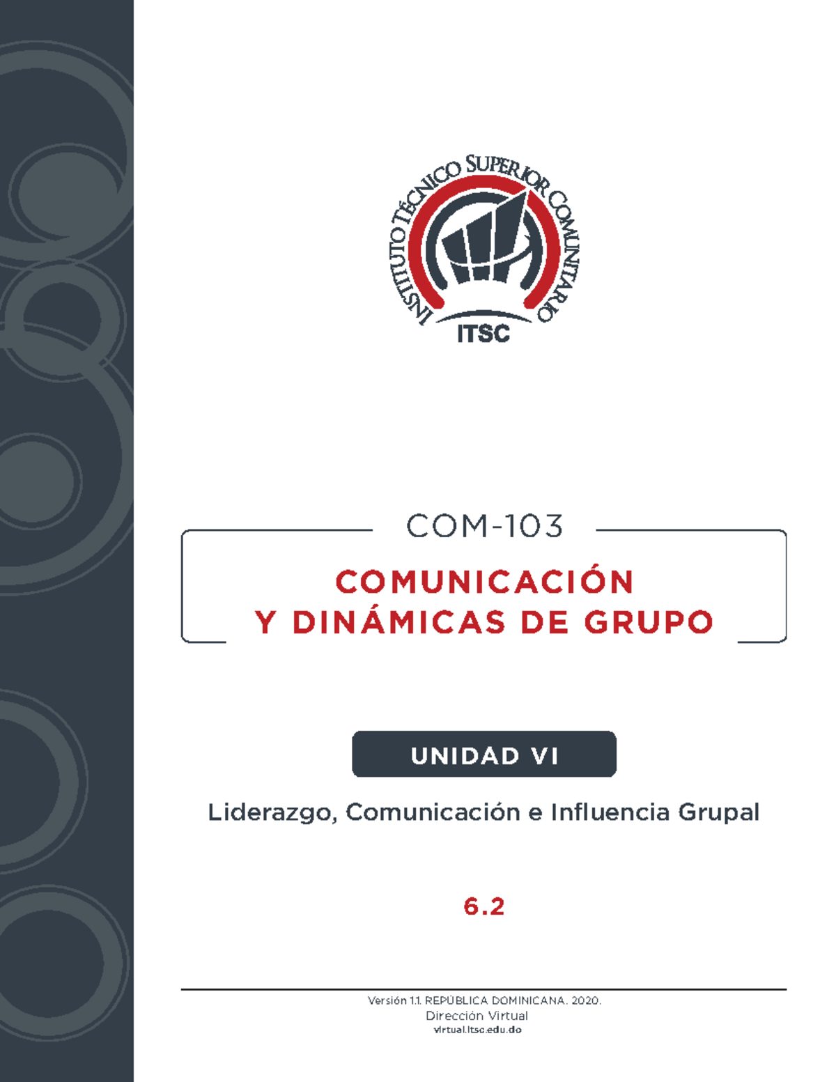 COM-103 Unidad 6-2 - Apuntes - COM- COMUNICACIÓN Y DINÁMICAS DE GRUPO ...