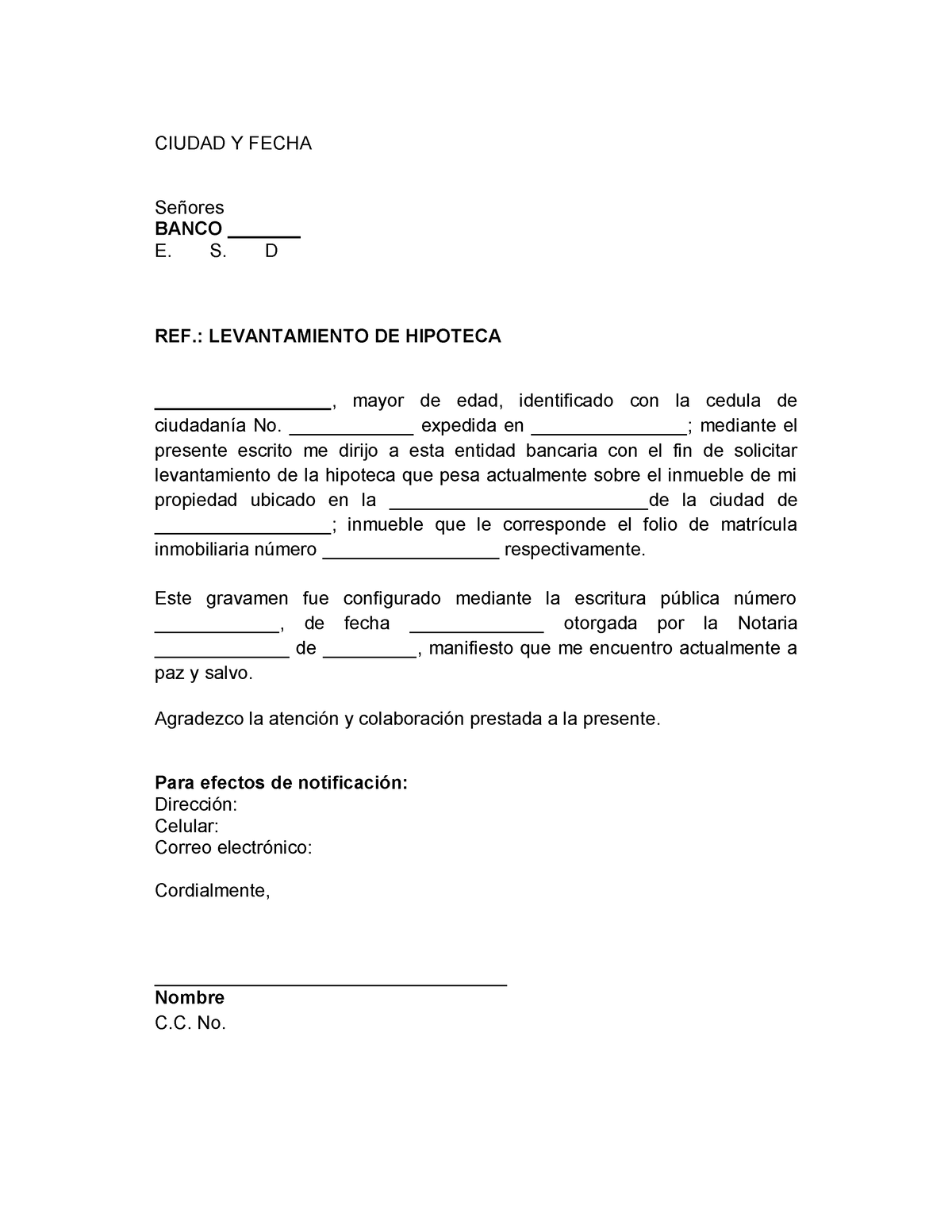 Formato Levantamiento DE Hipoteca - CIUDAD Y FECHA Señores BANCO ______ E.  S. D REF.: LEVANTAMIENTO - Studocu