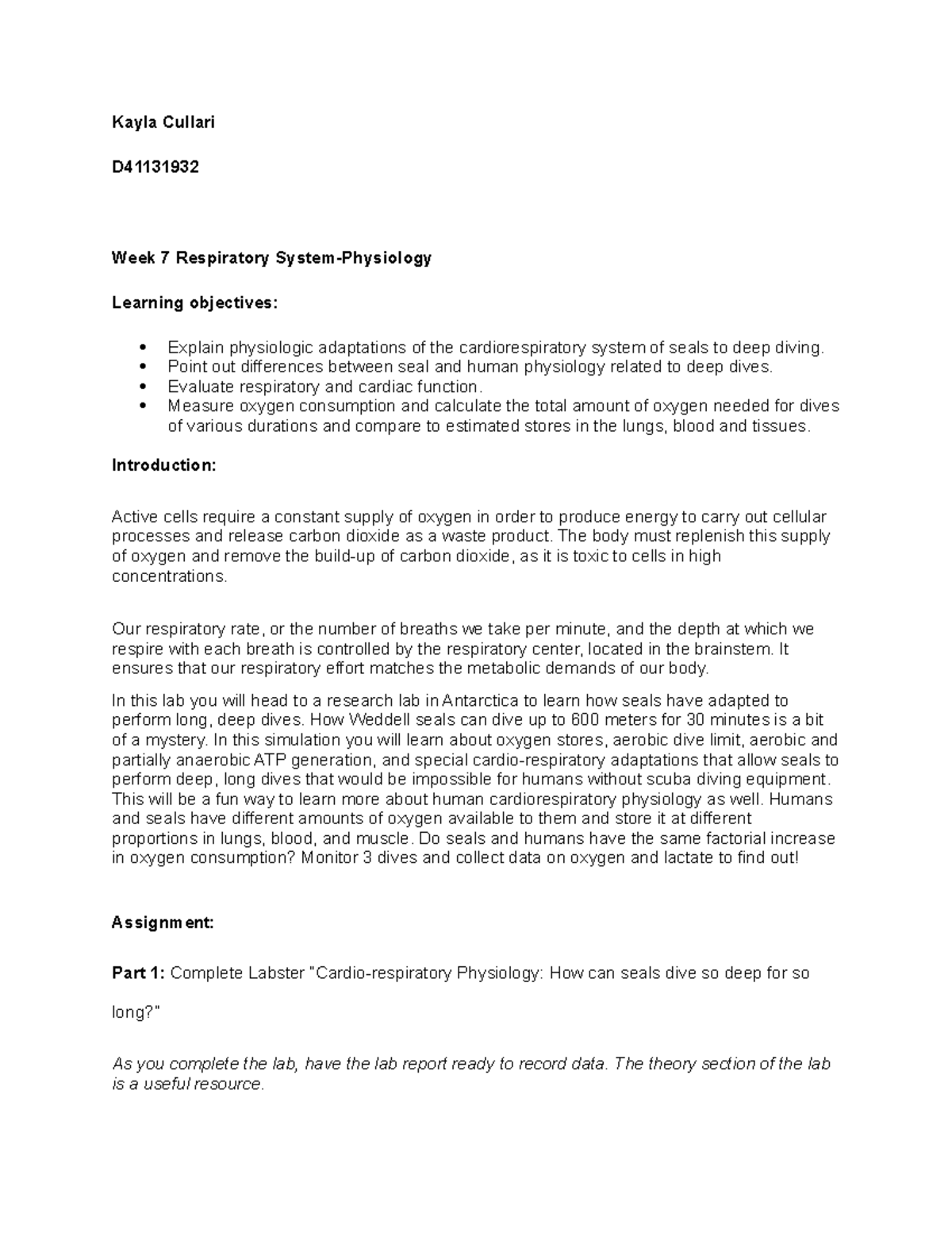 Week 7 Lab - Week 7 Lab Assignment - Kayla Cullari D Week 7 Respiratory 