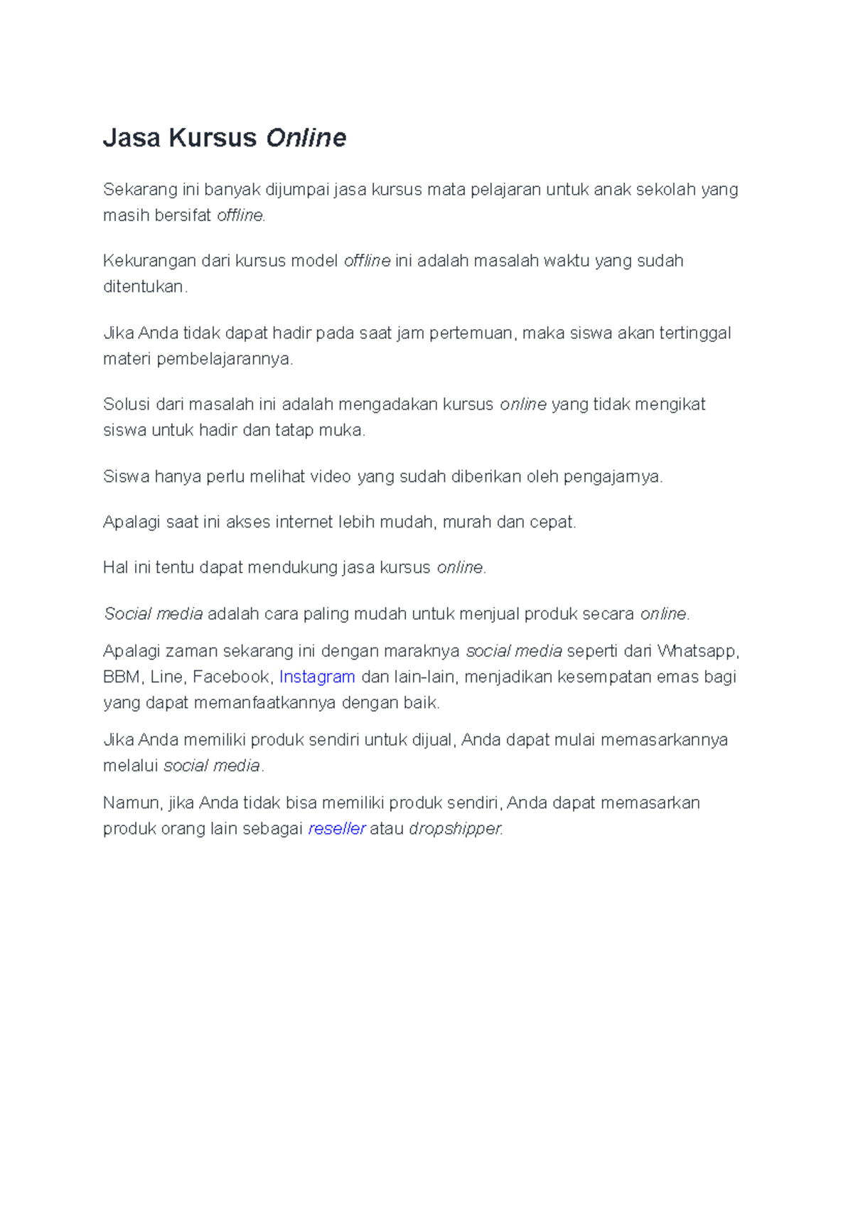 Jasa Kursus Kekurangan dari kursus model offline ini adalah masalah