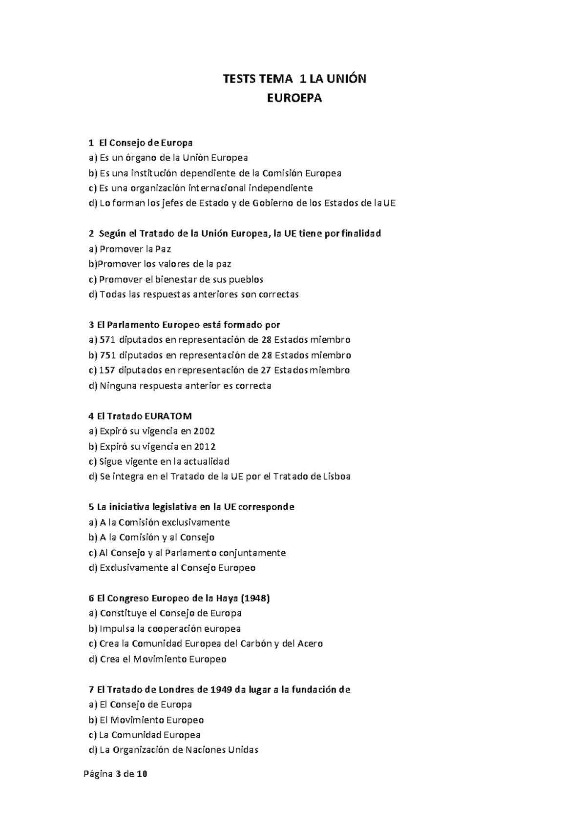 TEST UE - TEST UNION EUROPEA - TESTS TEMA 1 LA UNIÓN EUROEPA 1 El ...