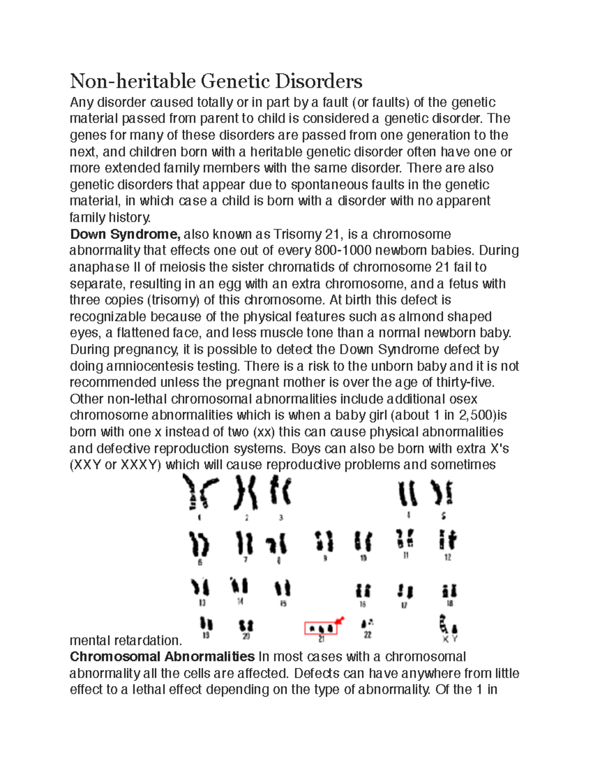 Nonheritable Disorders The genes for many of these disorders