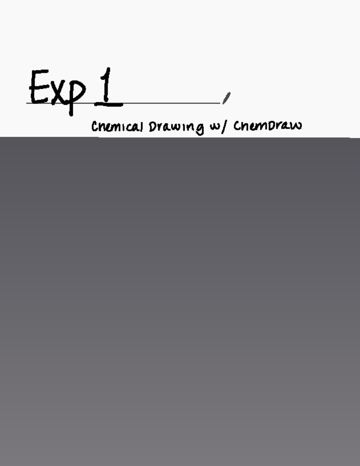Experiment 1 post lab - Exp 1 Chemical Drawing W/ Chem Draw T ...