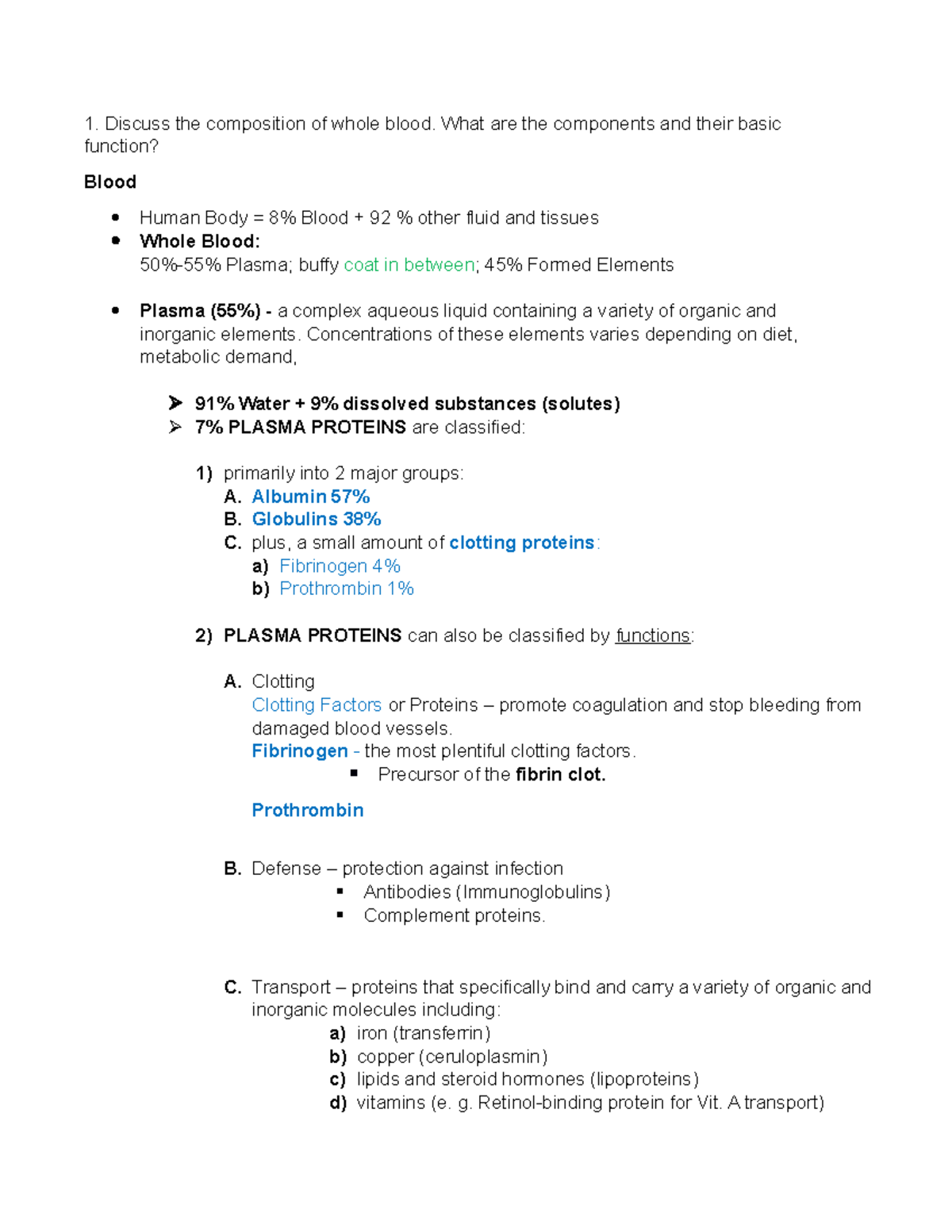 Whole Blood Components Discuss the composition of whole blood. What are the components and