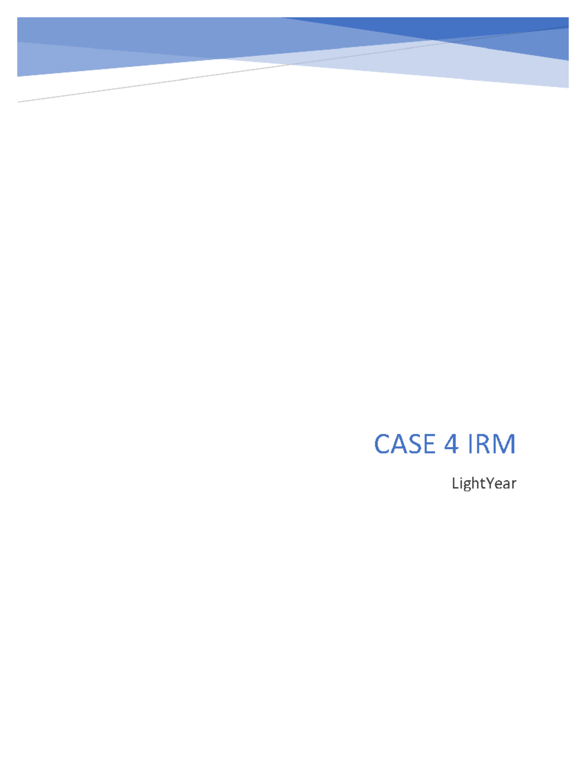 C4ref IRM CASE 4 IRM LightYear Question 1 What is the typology of LY? Motivate your answer