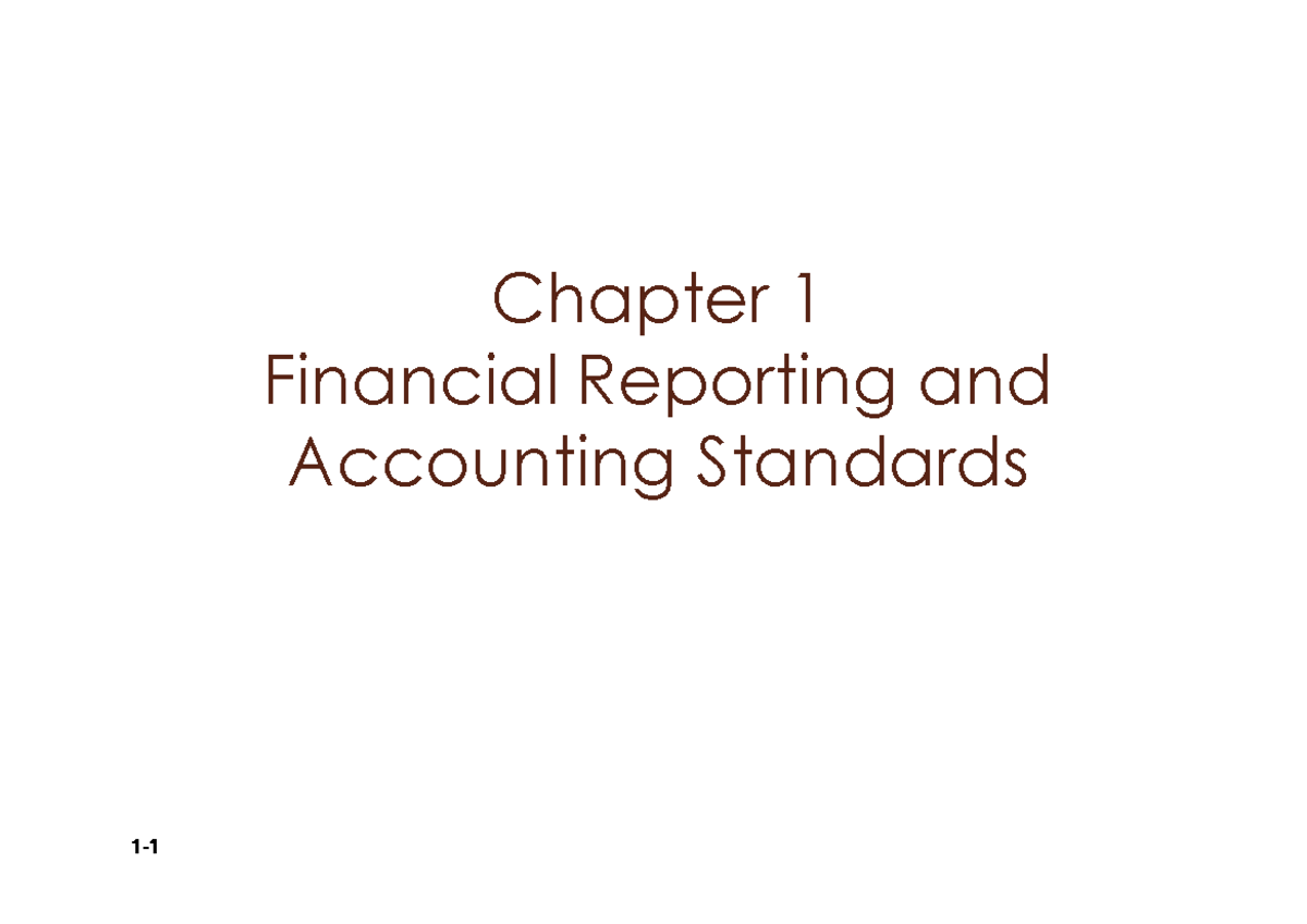 Ch 01 - Fin Reporting and Acct Standards - Chapter 1 Financial ...