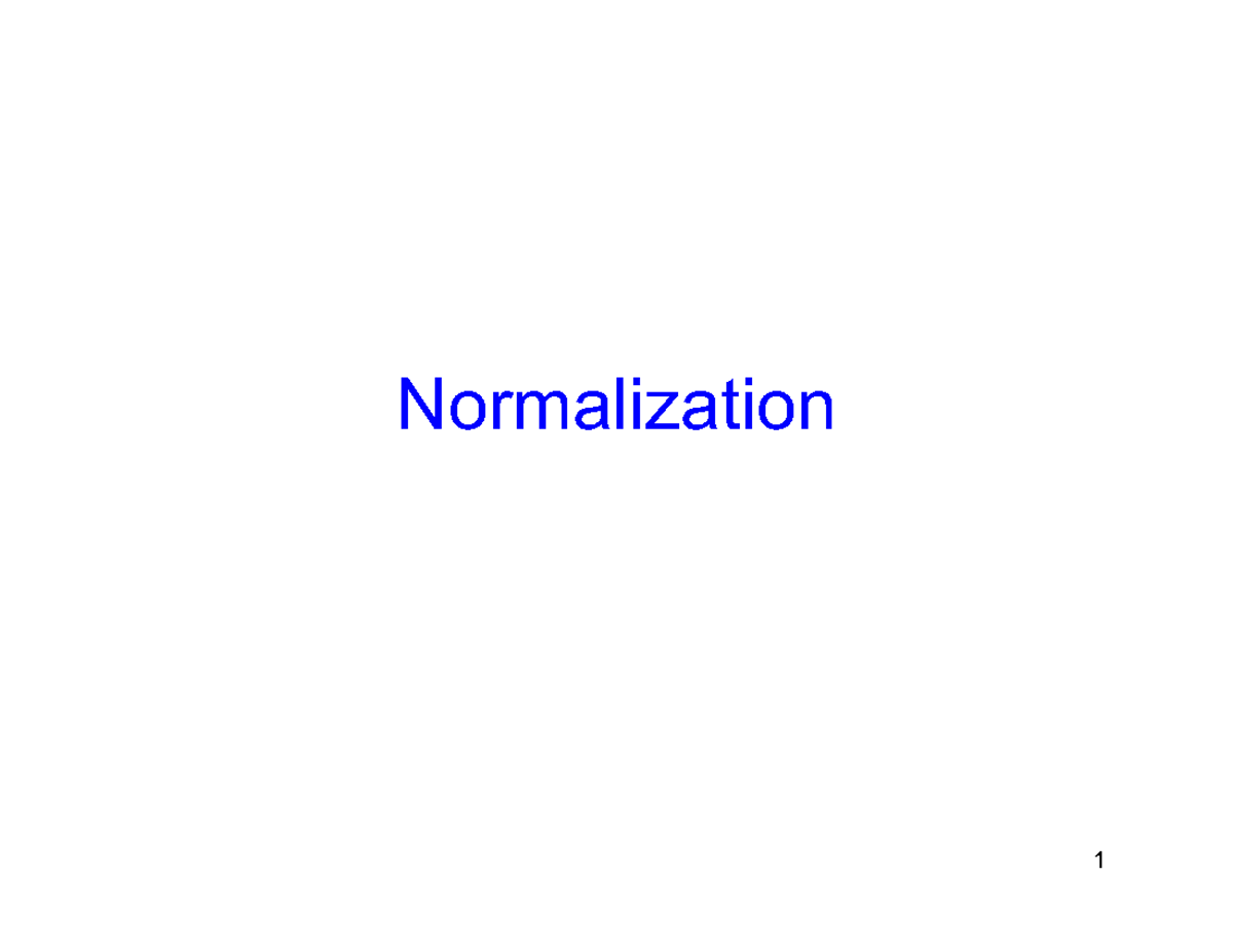 3400 F21 Lec10 Normalization 1 Normalization Definition Relation