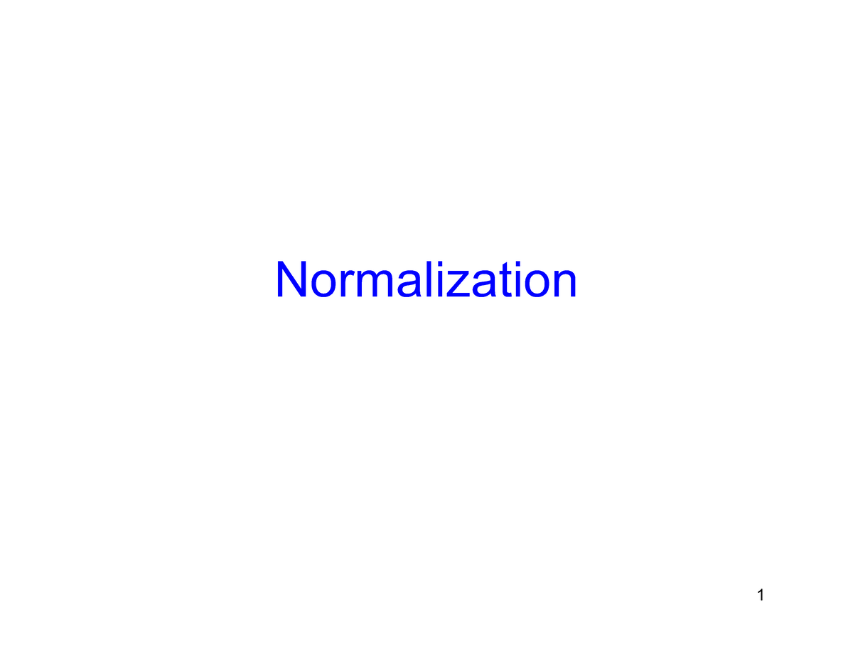 3400 F21 Lec10 Normalization 1 - Normalization Definition - Relation ...