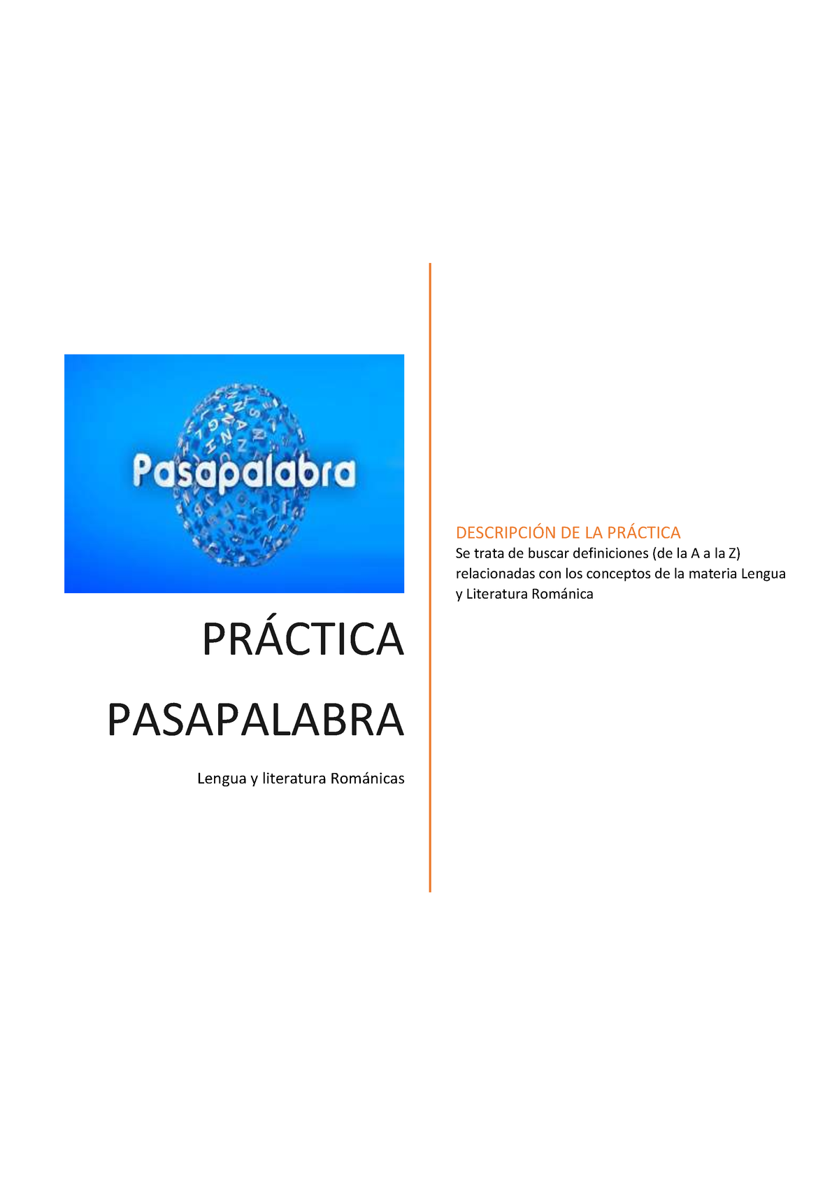 Trabajo Pasapalabra - PR¡CTICA PASAPALABRA Lengua Y Literatura Rom ...