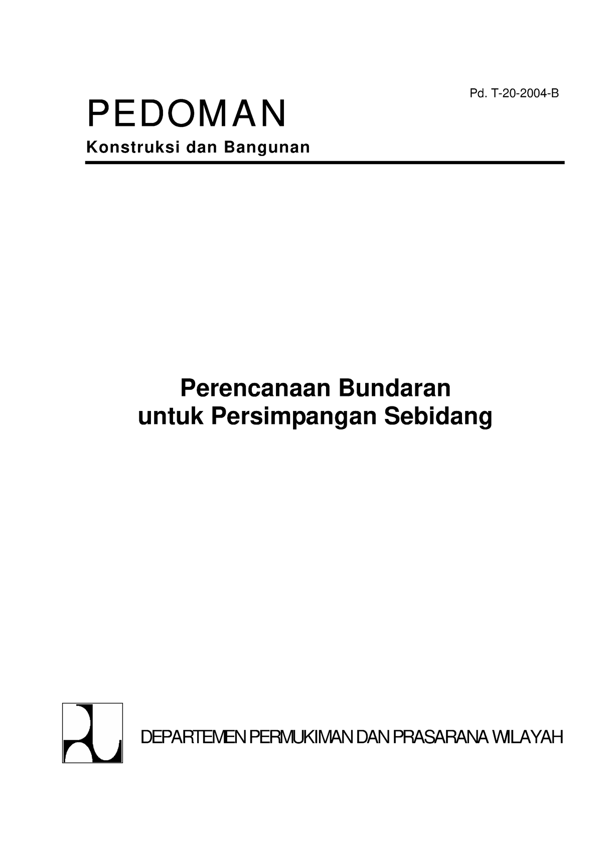 Pd.T-20-2004-B Perencanaan Bundaran Untuk Simpang Sebidang - PEDOMAN ...