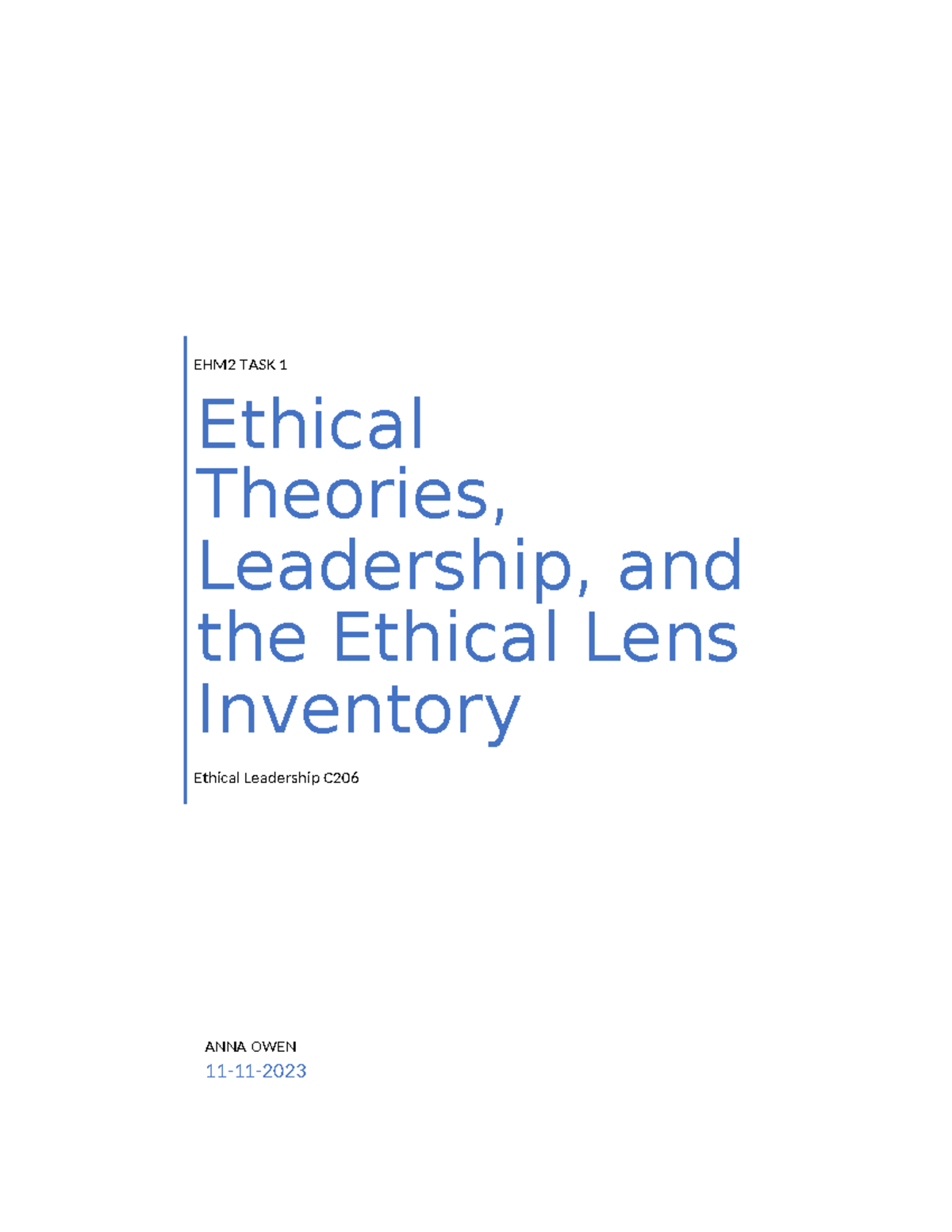 Anna Owen C206 Task 1 EHM2 TASK 1 Ethical Theories, Leadership, and the Ethical Lens Inventory