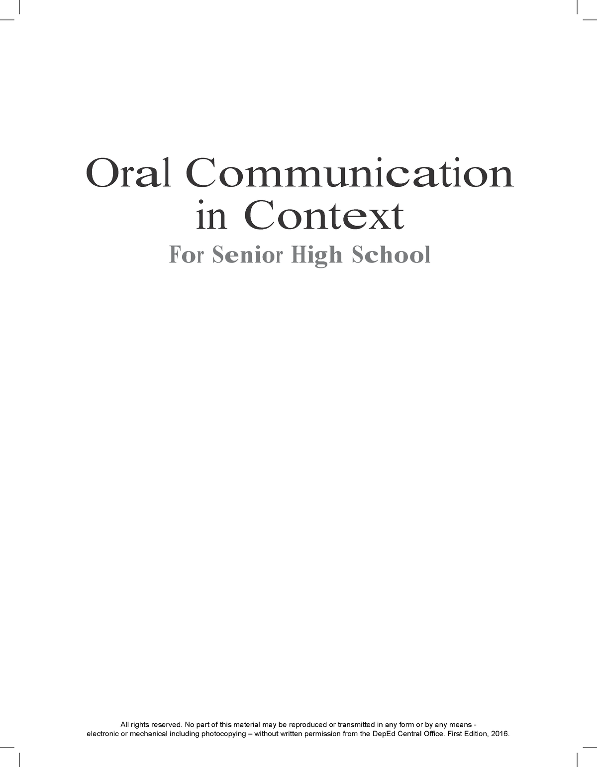 Oral communication in context lm for shs - All rights reserved. No part ...