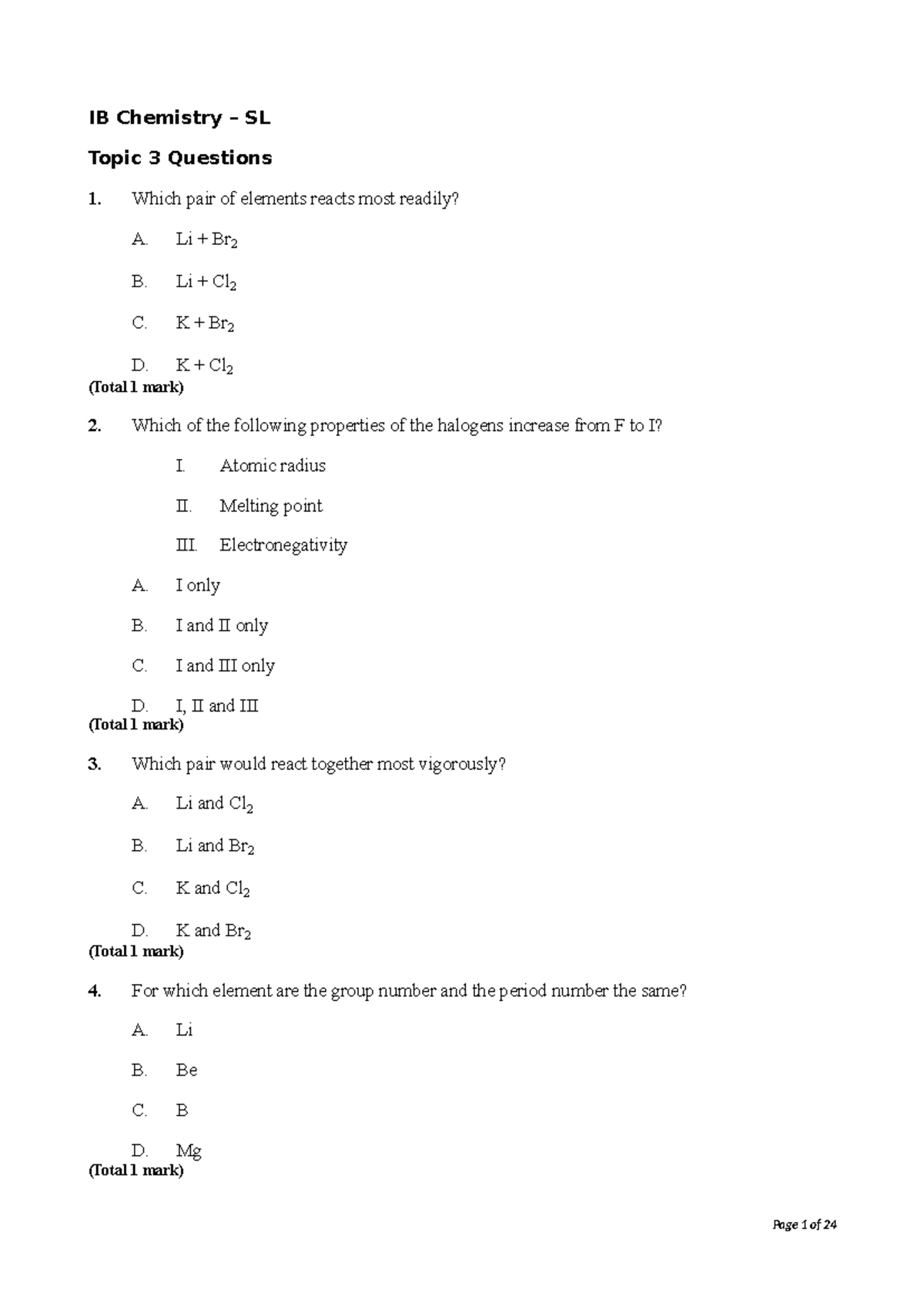 Topic 3Q - IB Chemistry – SL Topic 3 Questions 1. Which pair of ...