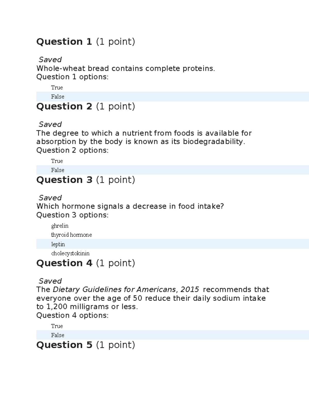 Final PRACTICE exam Question 1 (1 point) Saved Wholewheat bread contains complete proteins
