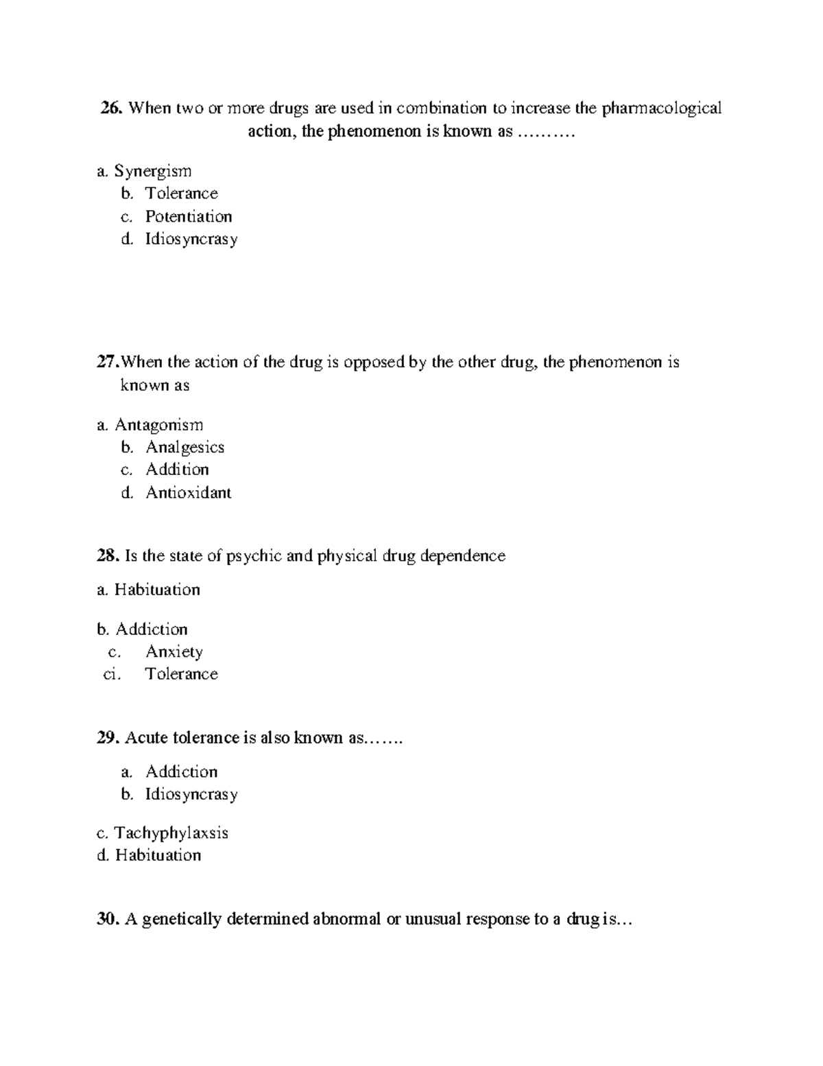 Pharmaceutics Question 2 When two or more drugs are used in