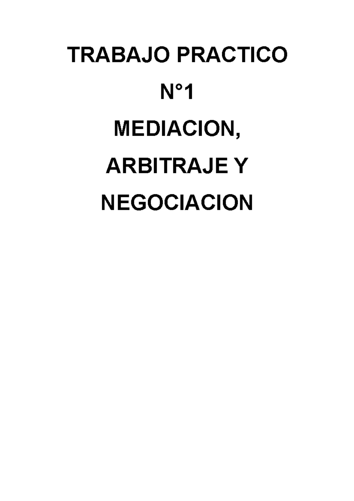 TP1 Mediacion, Negociacion Y Arbitraje - TRABAJO PRACTICO N° MEDIACION ...