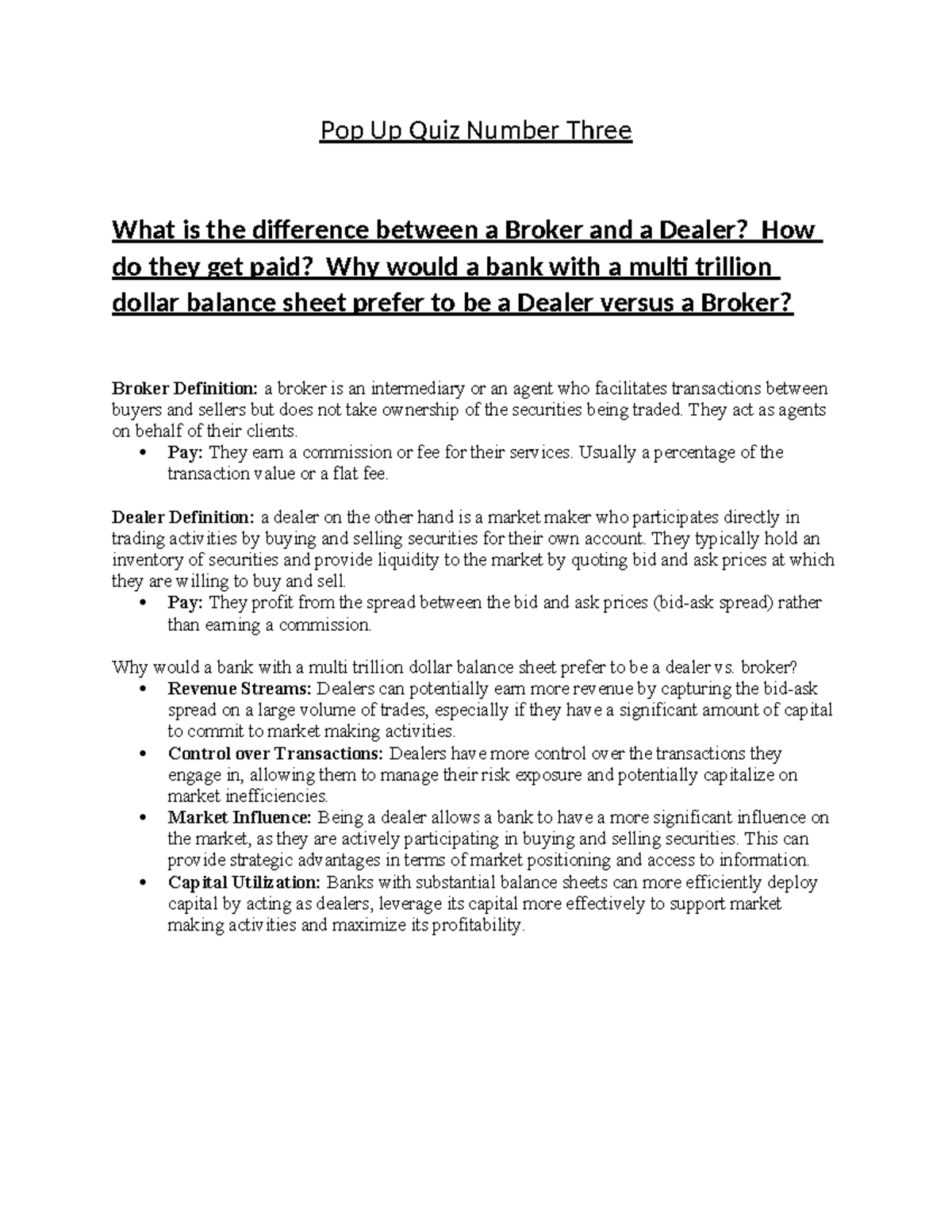 Pop Up Quiz Number Three They act as agents on behalf of their