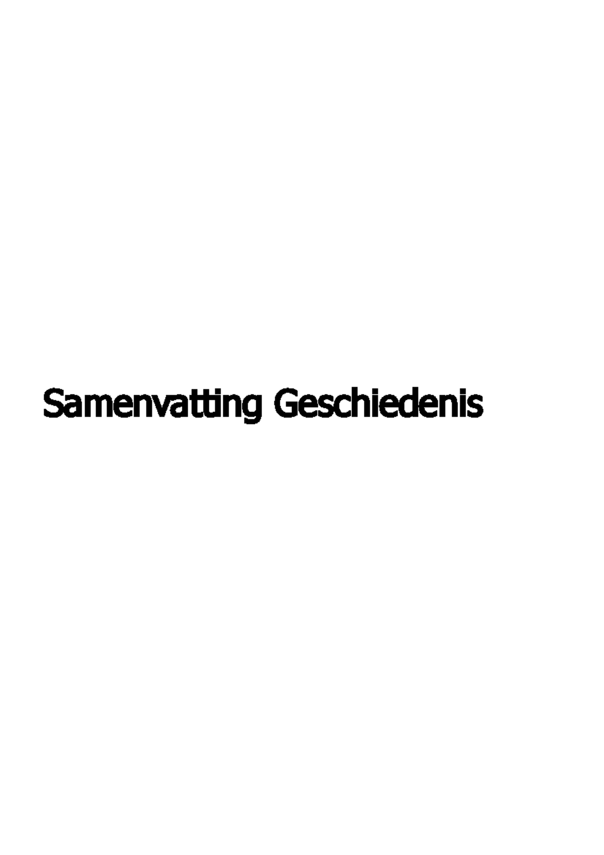 Samenvatting Geschiedenis - Samenvatting Geschiedenis Inhoud - Studocu