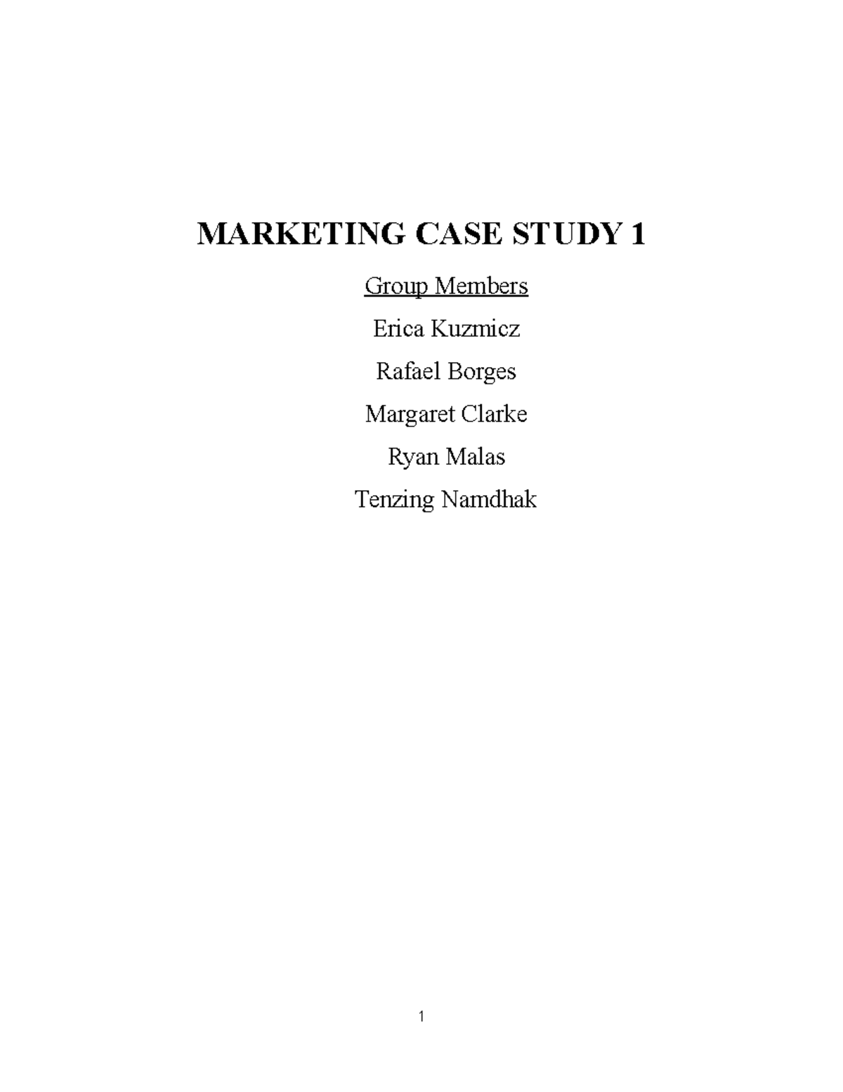 Marketing 1000 Case Studies MARKETING CASE STUDY 1 Group Members