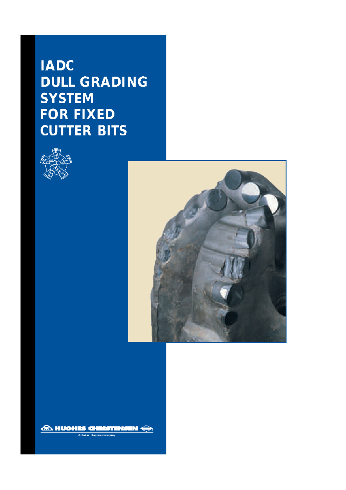 IADC DULL Grading System FOR Fixed Cutter BITS Drilling A Baker