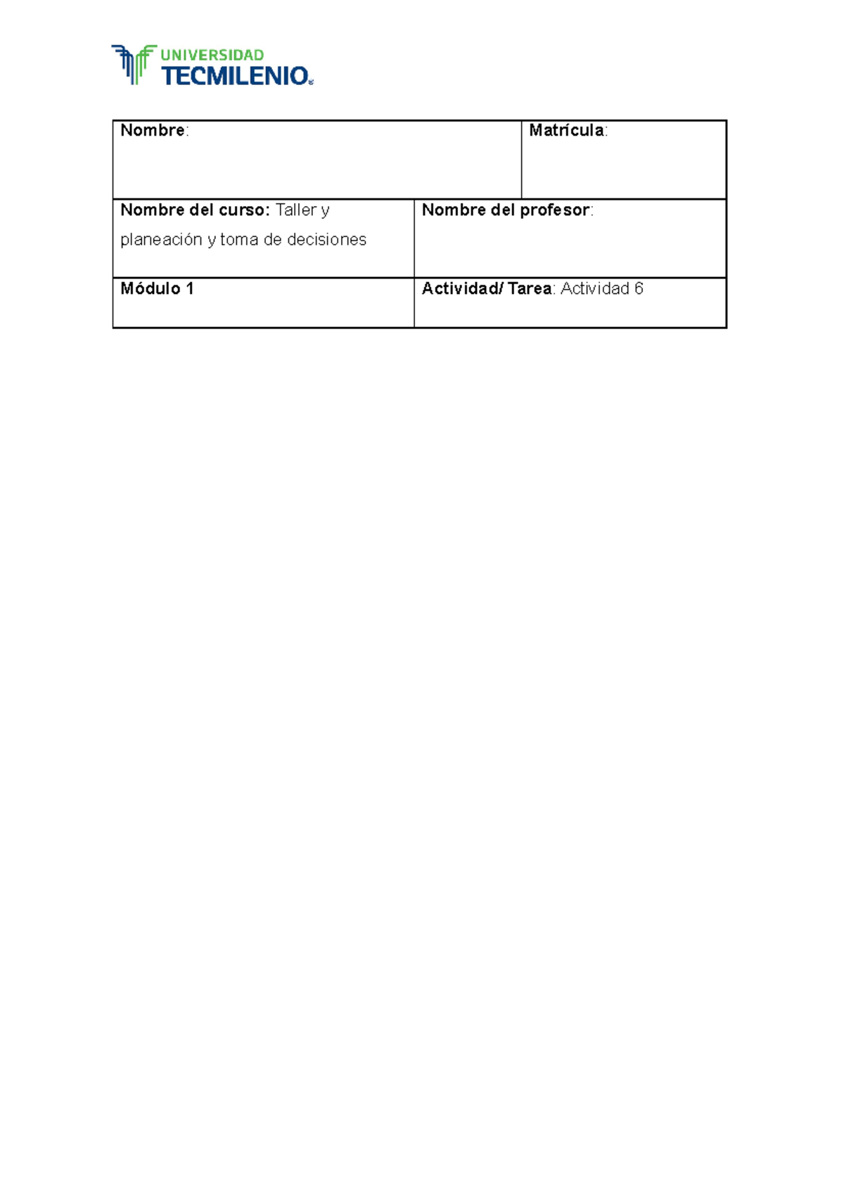 Actividad 6 Planeacion - Nombre: Matrícula: Nombre del curso: Taller y ...