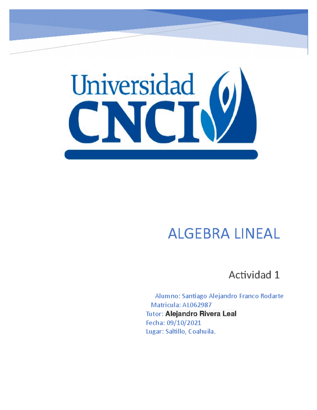 Algebra Lineal A1 - ALGEBRA LINEAL Actividad 1 Alumno: Santiago ...