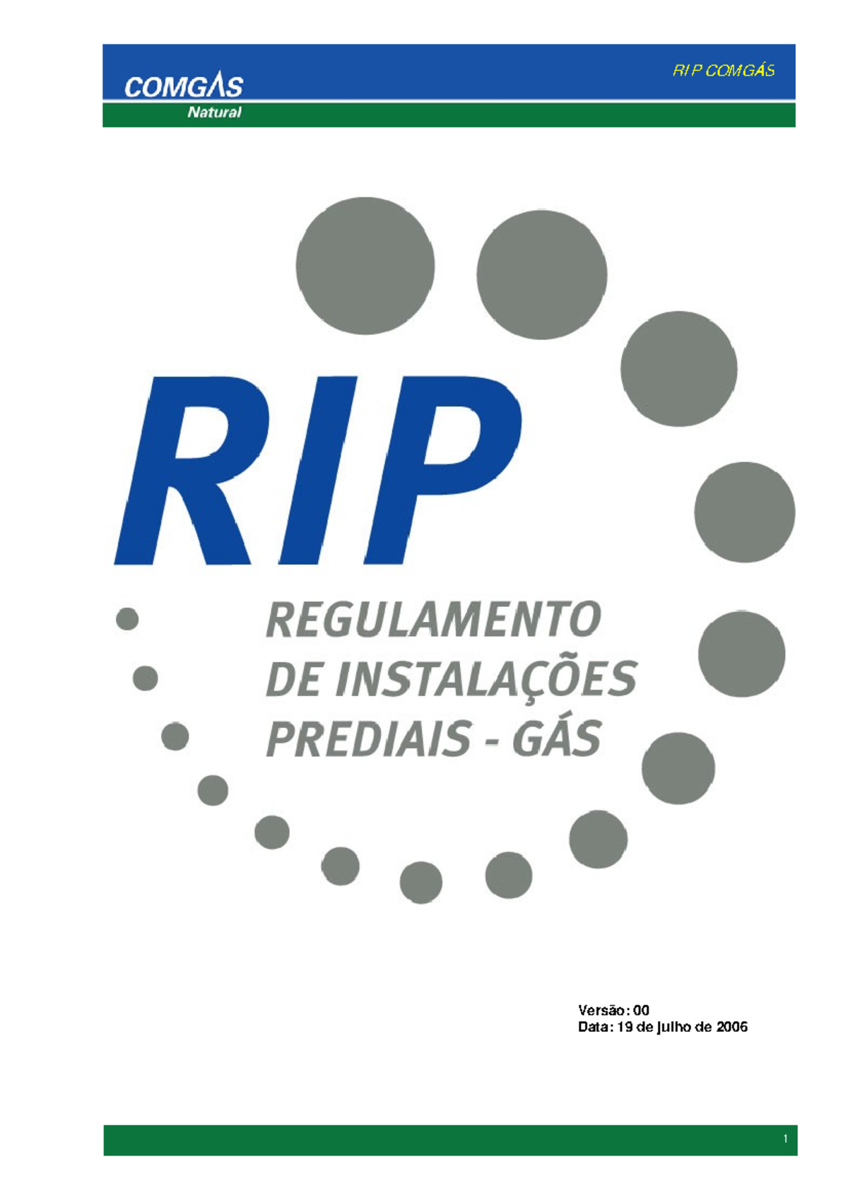 RIP Comgas 2006 rede de gas Carta de introdução ao RIP Em 1872, a