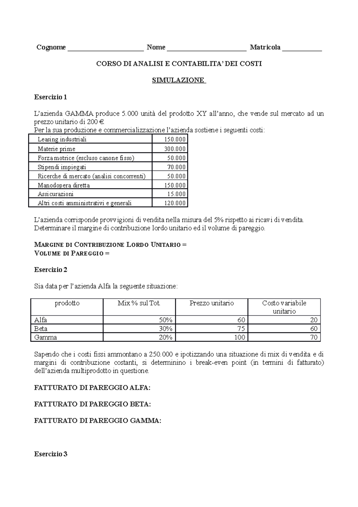 Simulazione esame analisi e contabilità dei costi - Cognome ...