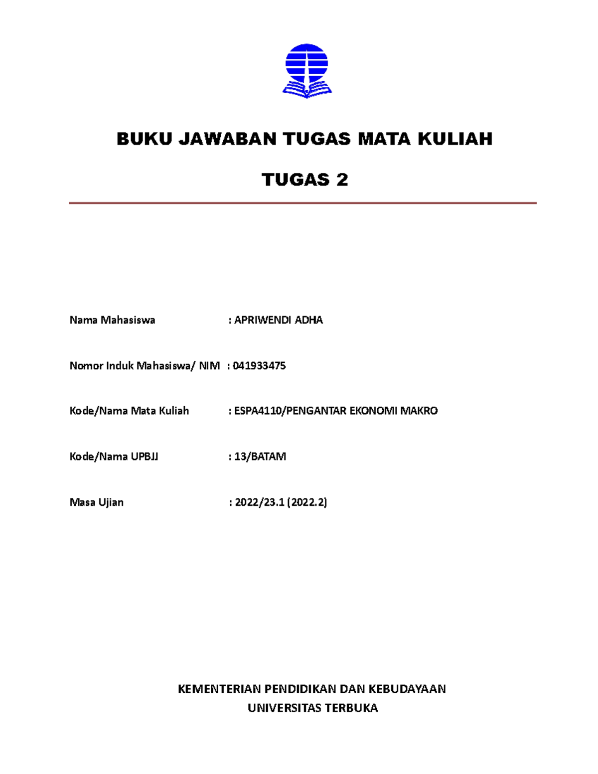 TMK 2 ESPA4110 Apriwendi ADHA - BUKU JAWABAN TUGAS MATA KULIAH TUGAS 2 ...