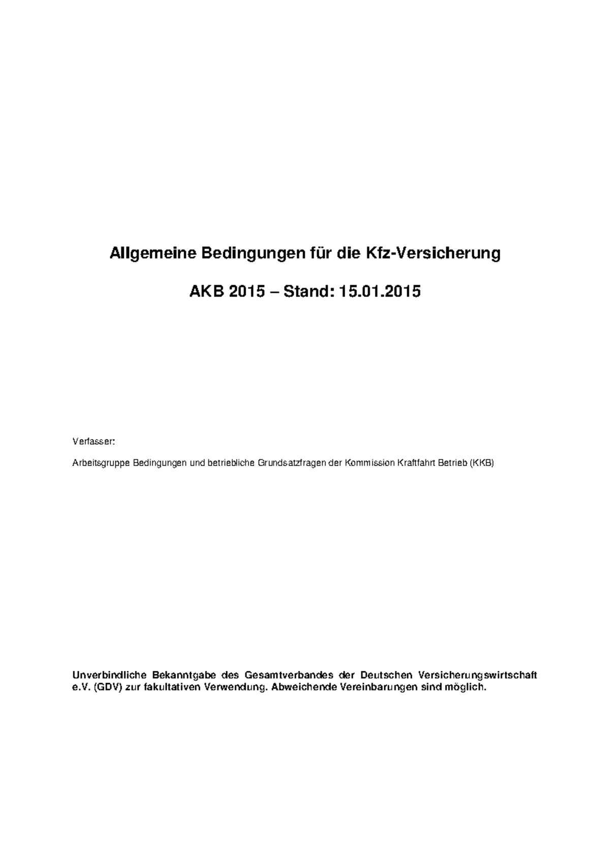 2 . Allgemeine Bedingungen für die KfzVersicherung AKB 2015 Stand 15. Verfasser