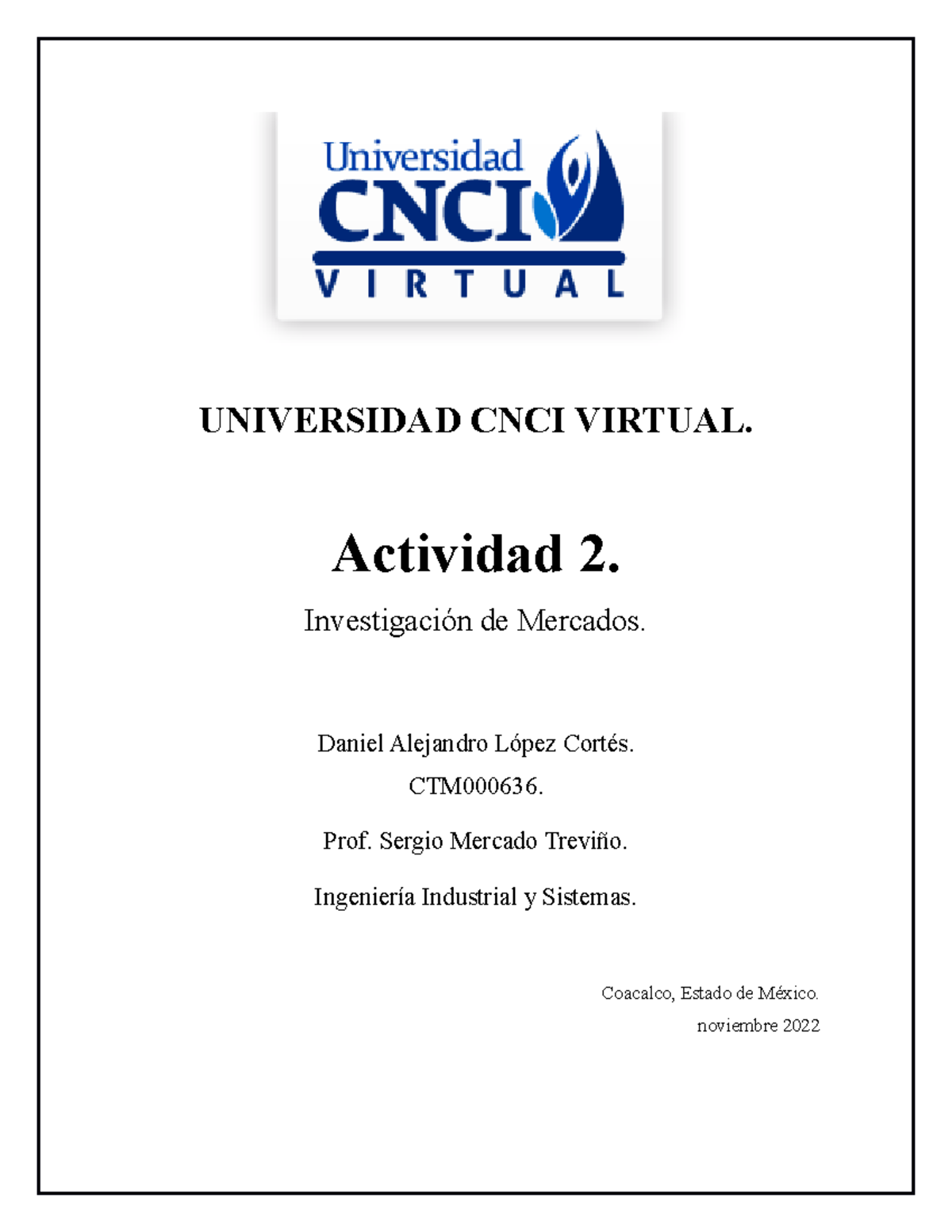 Actividad 2 Investigación De Mercados I - UNIVERSIDAD CNCI VIRTUAL ...