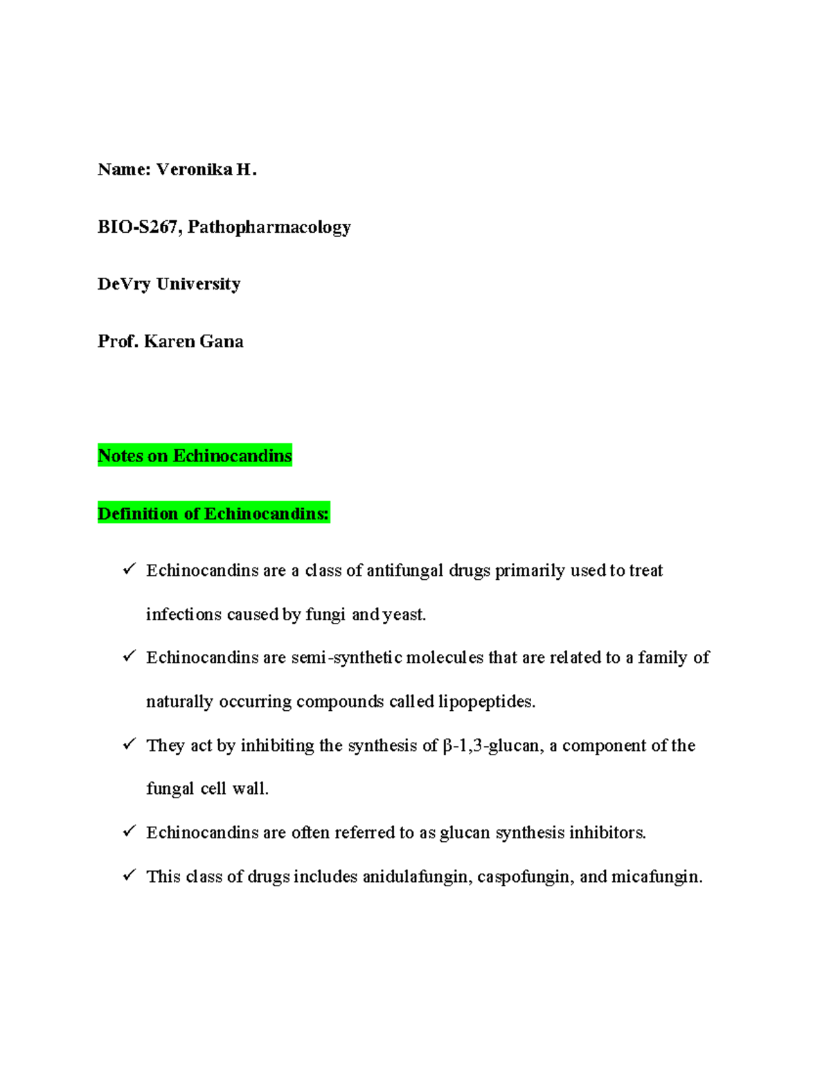 Echinocandins Antifungal agent Notes Namе Vеronika H. BIOS267