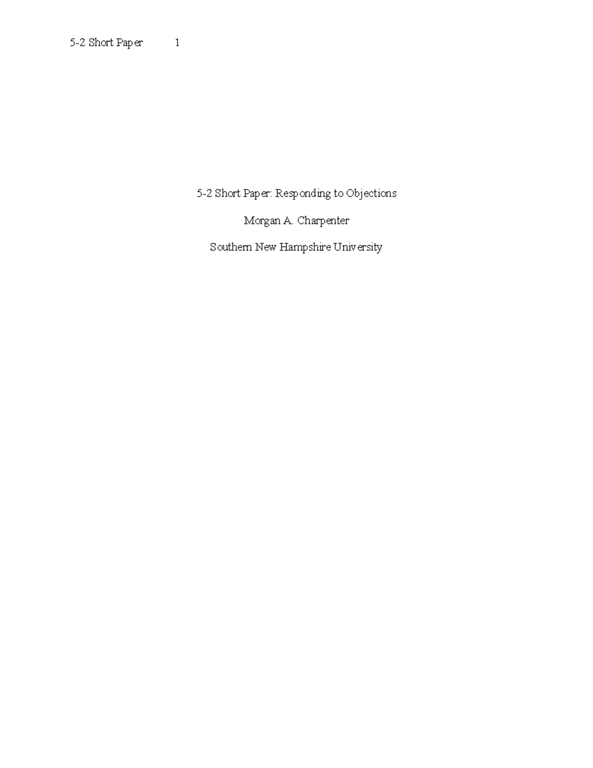 5-2 paper - 5-2 Short Paper: Responding to Objections Morgan A ...