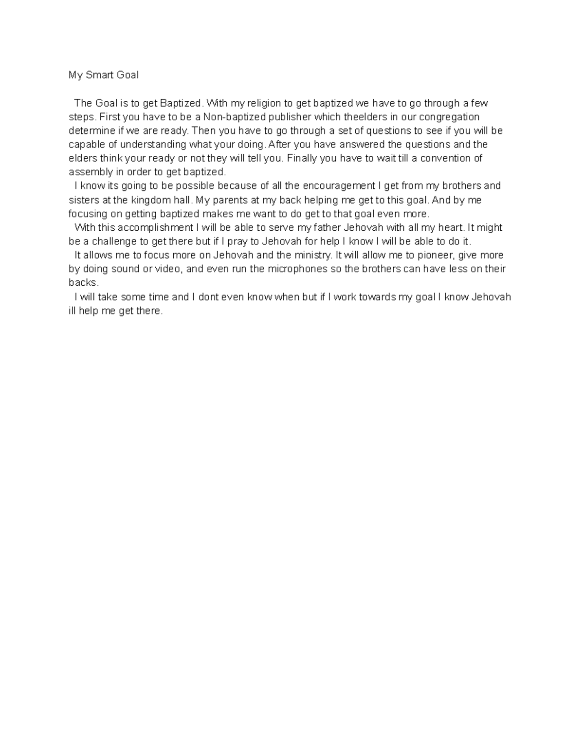 My Smart Goal My Smart Goal The Goal is to get Baptized. With my