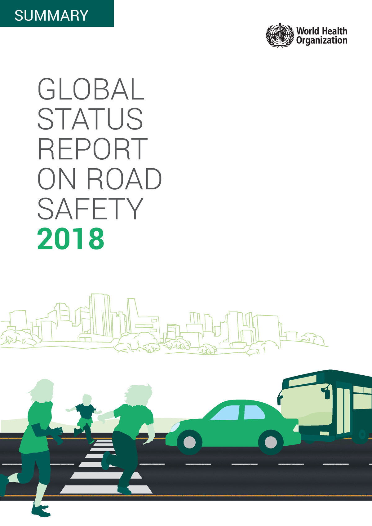 WHO NMH NVI 18 road safety GLOBAL STATUS REPORT ON ROAD SAFETY