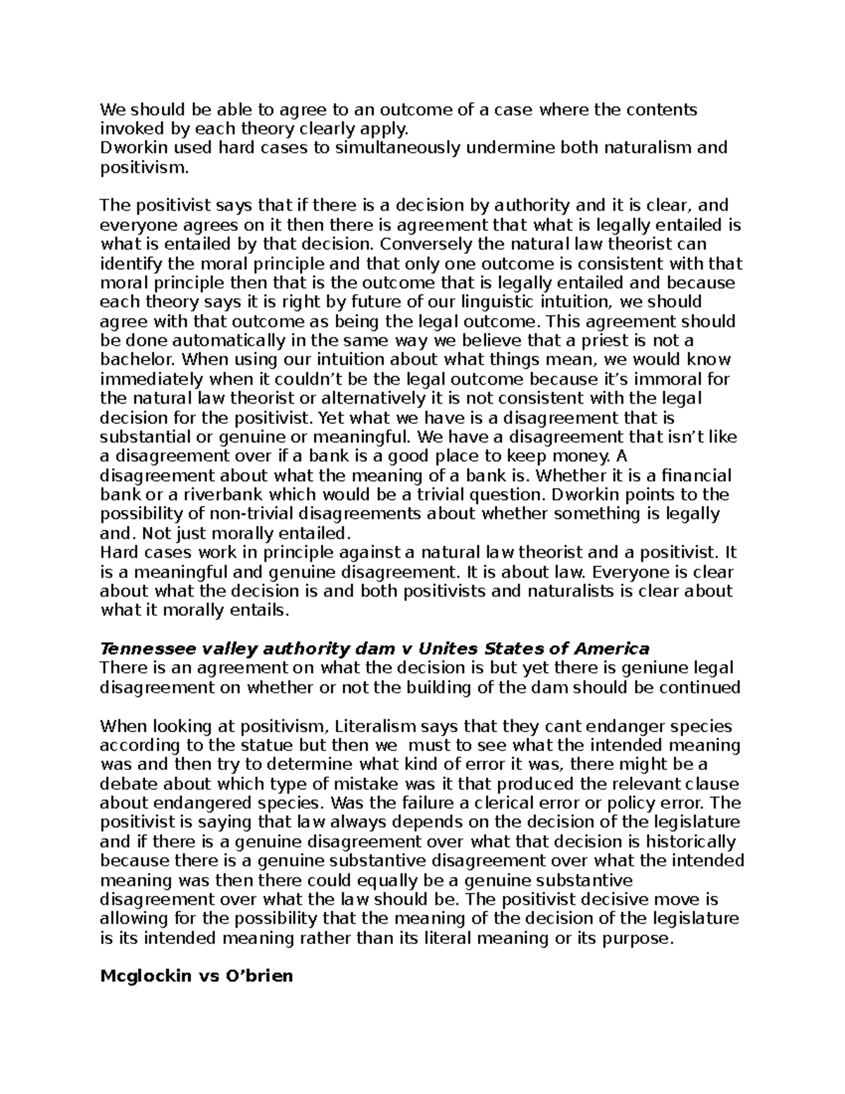 Ronald Dworkin We should be able to agree to an of a case