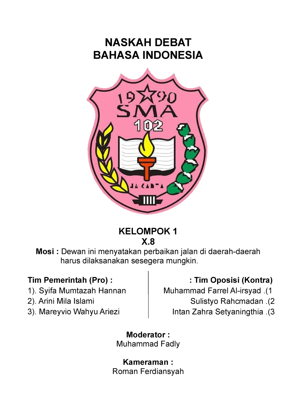 Naskah Debat B.INDO - NASKAH DEBAT BAHASA INDONESIA KELOMPOK 1 X. Mosi ...