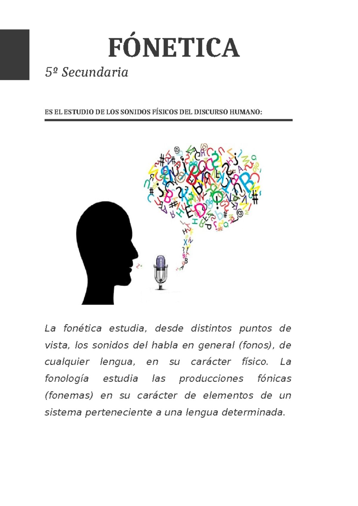 Fónetica - FÓNETICA 5º Secundaria ES EL ESTUDIO DE LOS SONIDOS FÍSICOS ...
