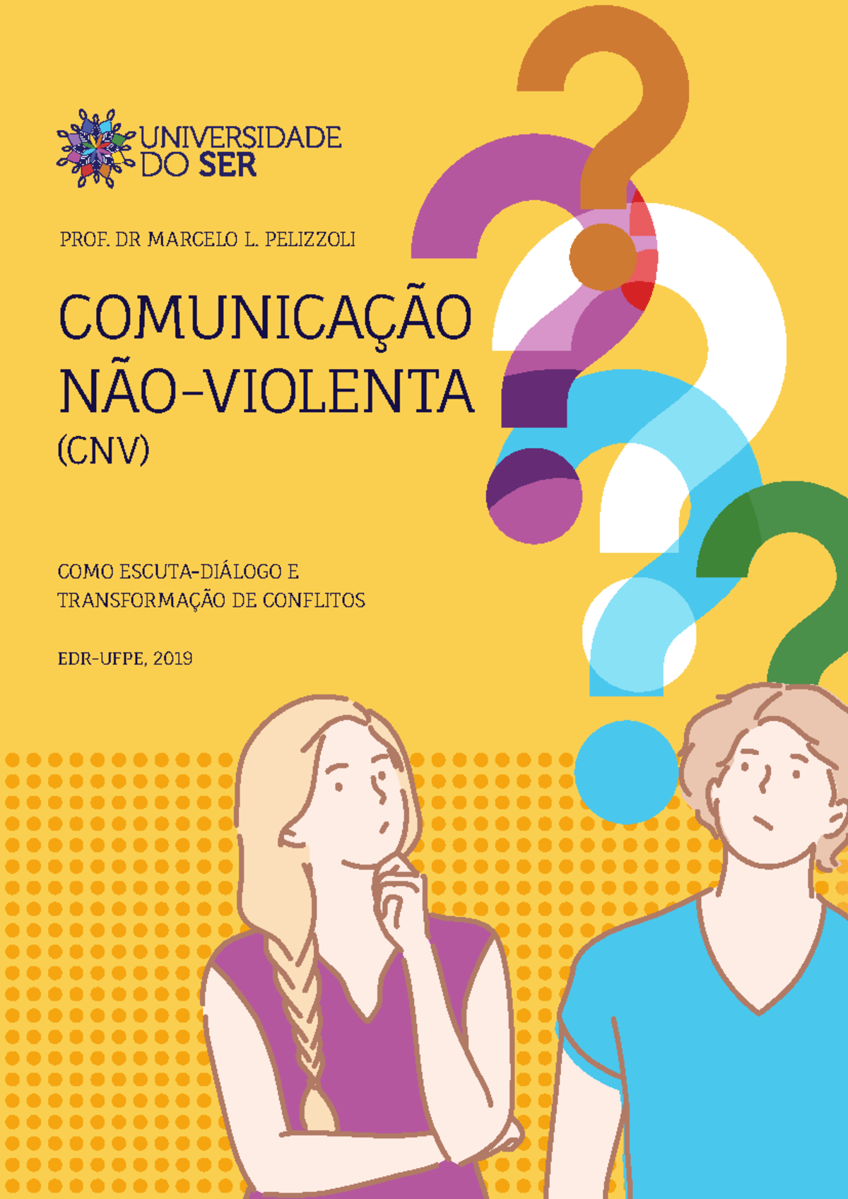 Cnvv - .... - COMUNICAÇÃO NÃO-VIOLENTA (CNV) COMO ESCUTA-DIÁLOGO E ...