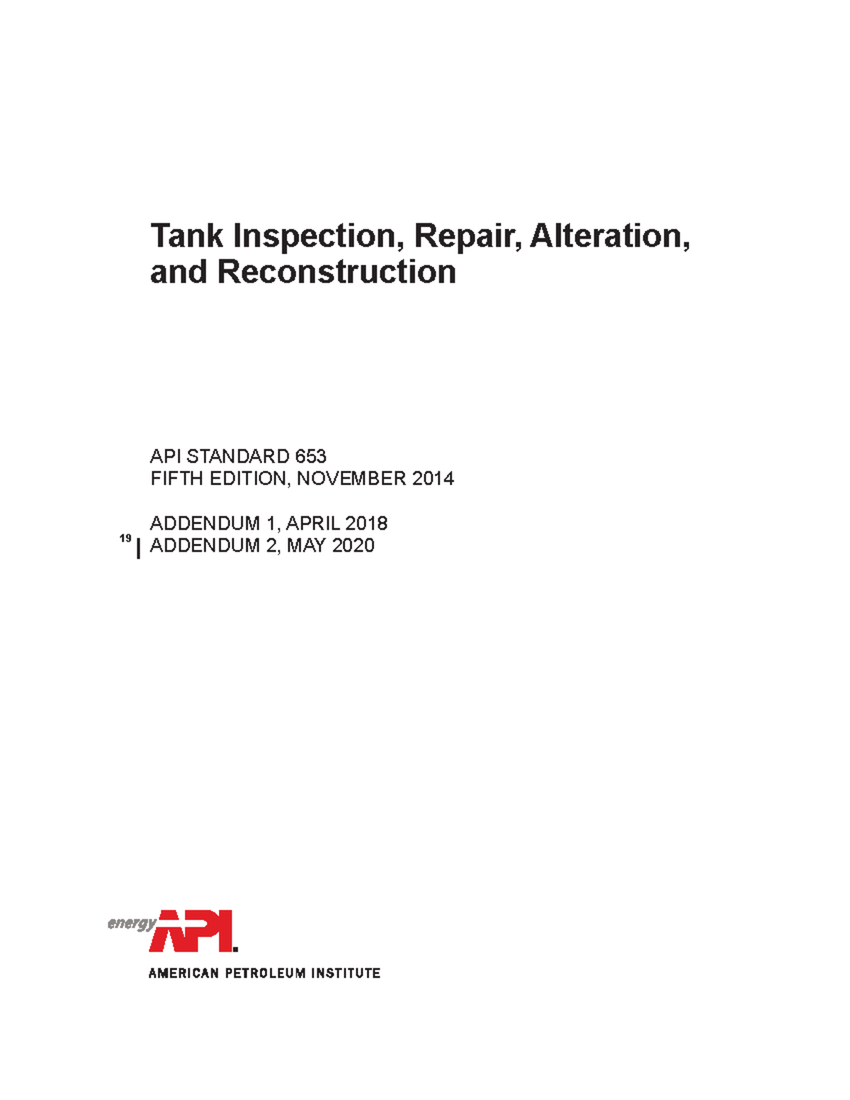 API 653 2020 highlighted - 7DQN ,QVSHFWLRQ 5HSDLU $OWHUDWLRQ DQG ...