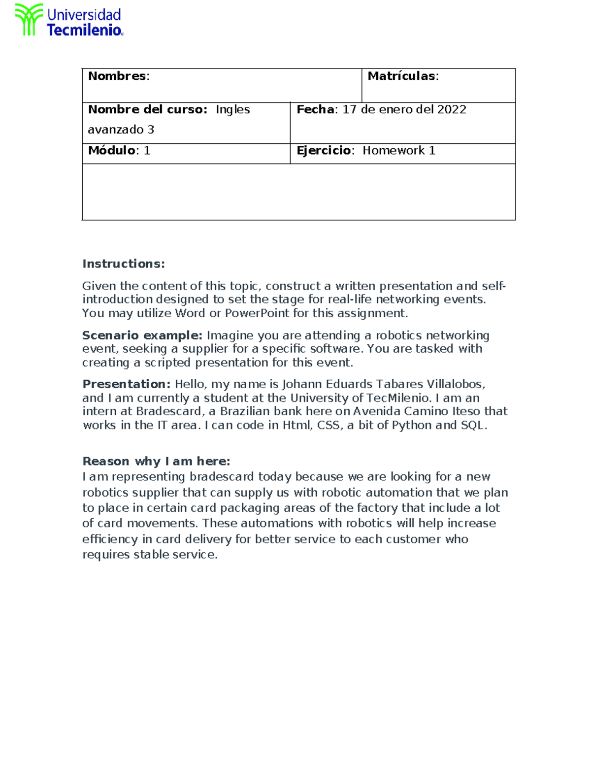 Home Work 1 - ayudar - Nombres: Matrículas: Nombre del curso: Ingles ...