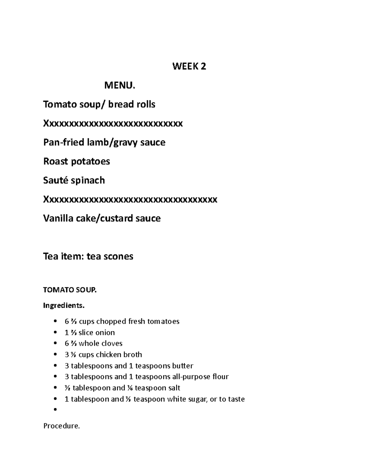 WEEK 2 Production assignment WEEK 2 MENU. Tomato soup/ bread rolls