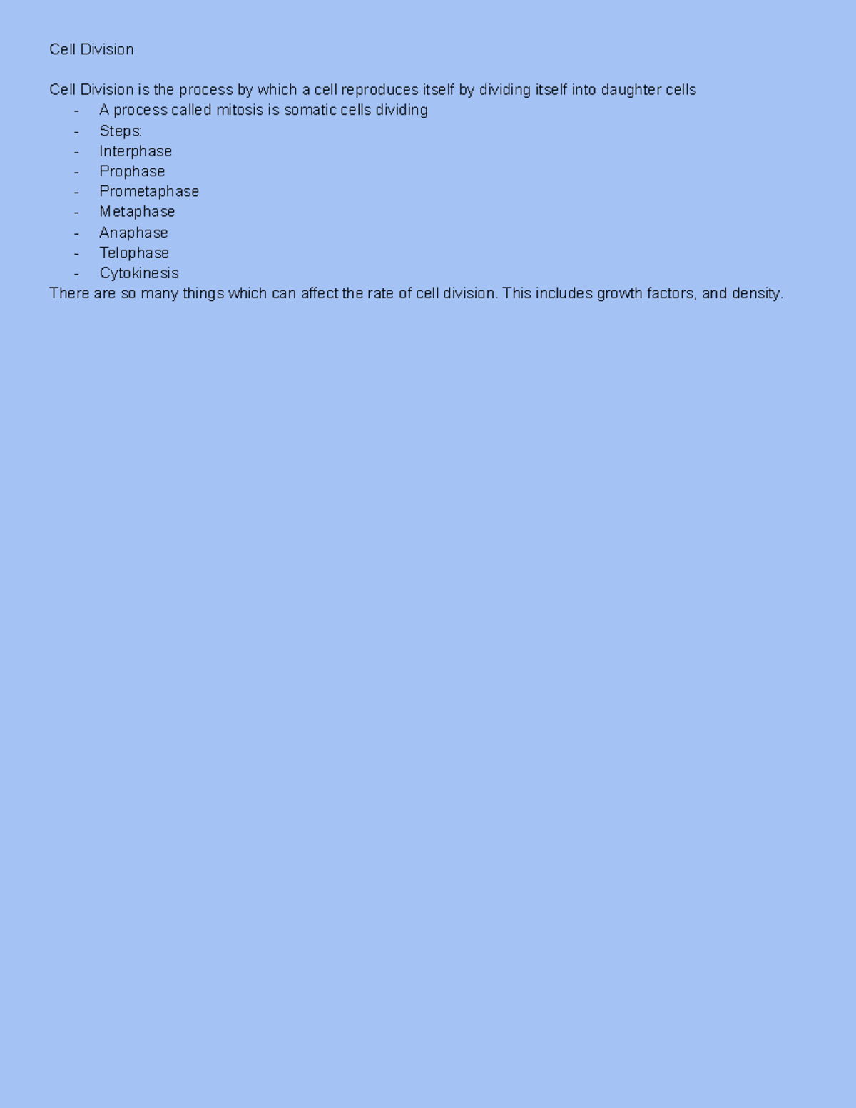 Cell Division How do cells spilt themselves and what are the steps of