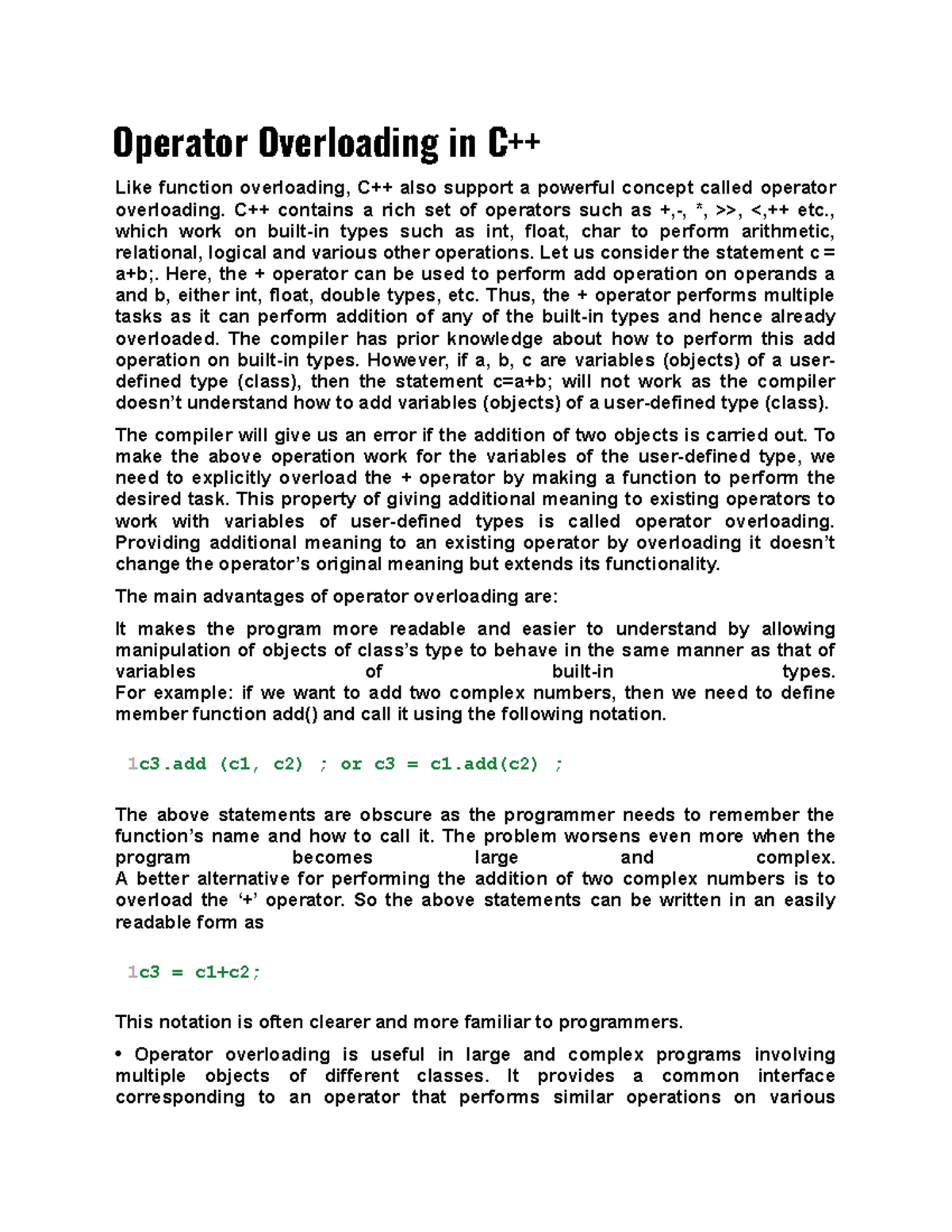 Operator Overloading Operator Overloading allows a programmer to