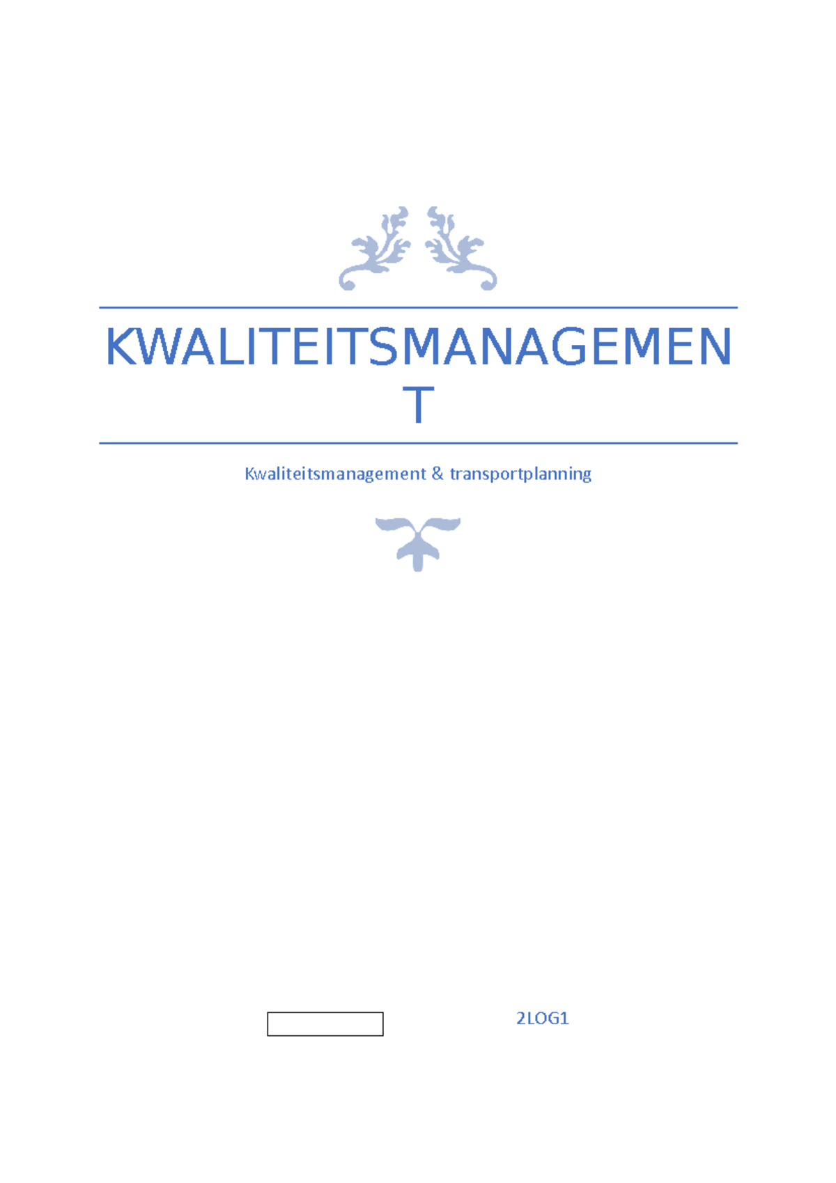 Samenvatting Kwaliteitsmanagement - KWALITEITSMANAGEMEN T ...